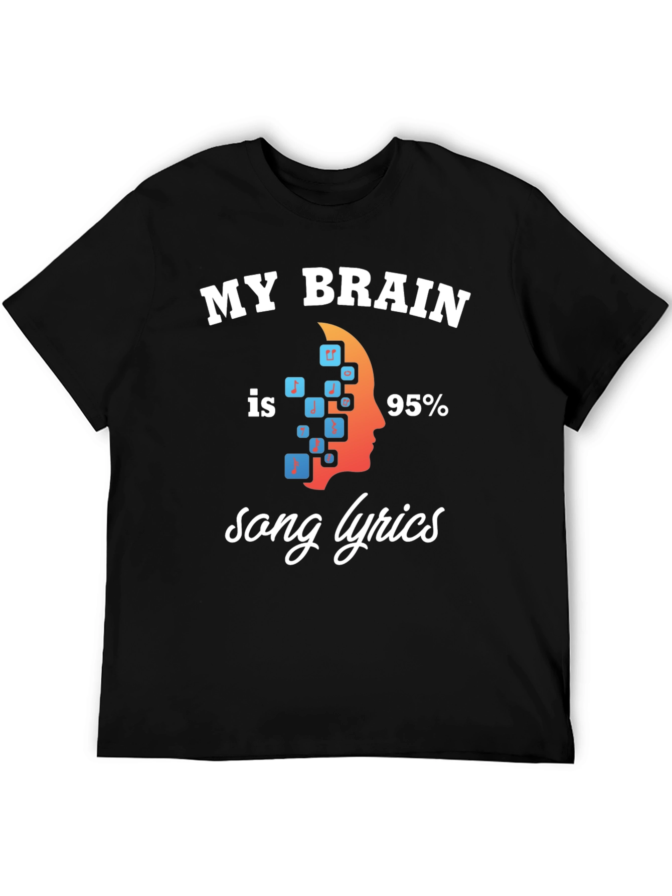 My Brain is 95% Song Lyrics T-Shirt