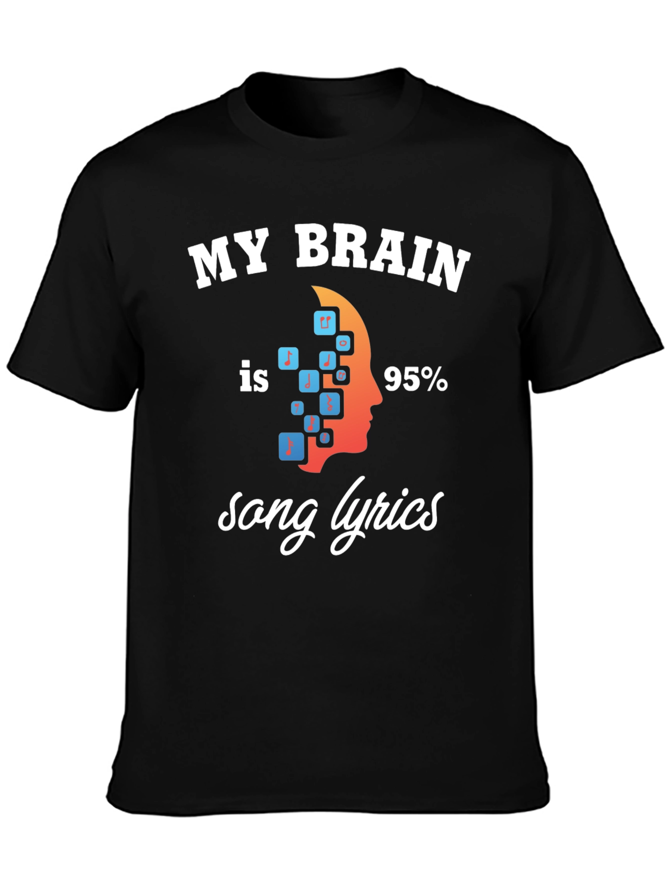 My Brain is 95% Song Lyrics T-Shirt
