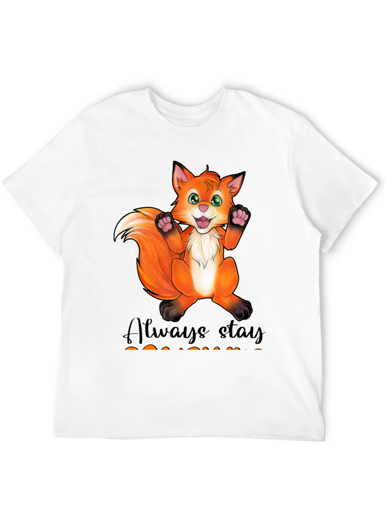 Cute Fox Graphic T-Shirt - Always Stay Humble