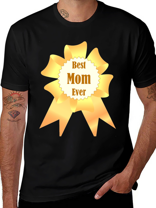 Best Mom Ever T-Shirt - Mothers Day Gift