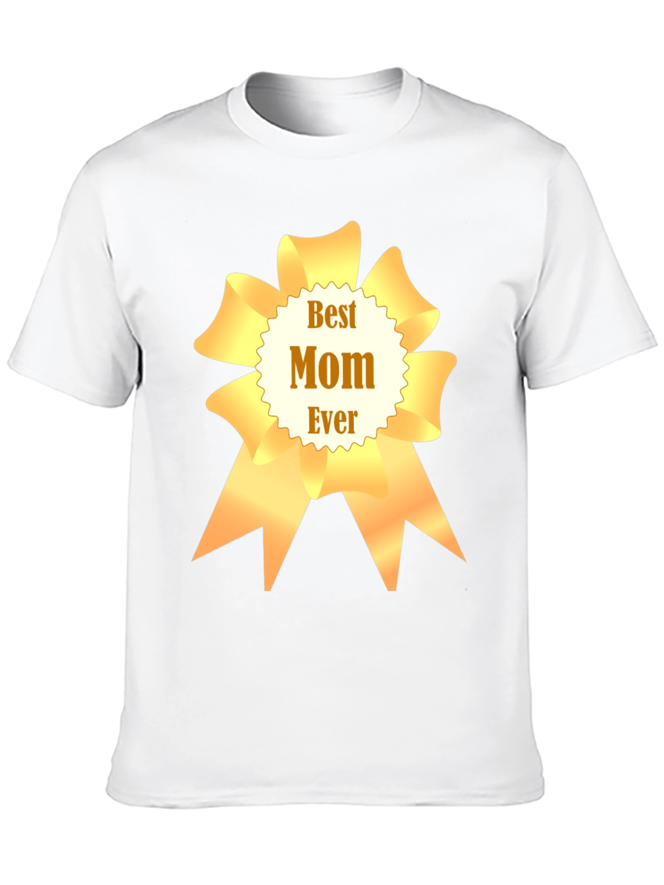 Best Mom Ever T-Shirt - Mothers Day Gift