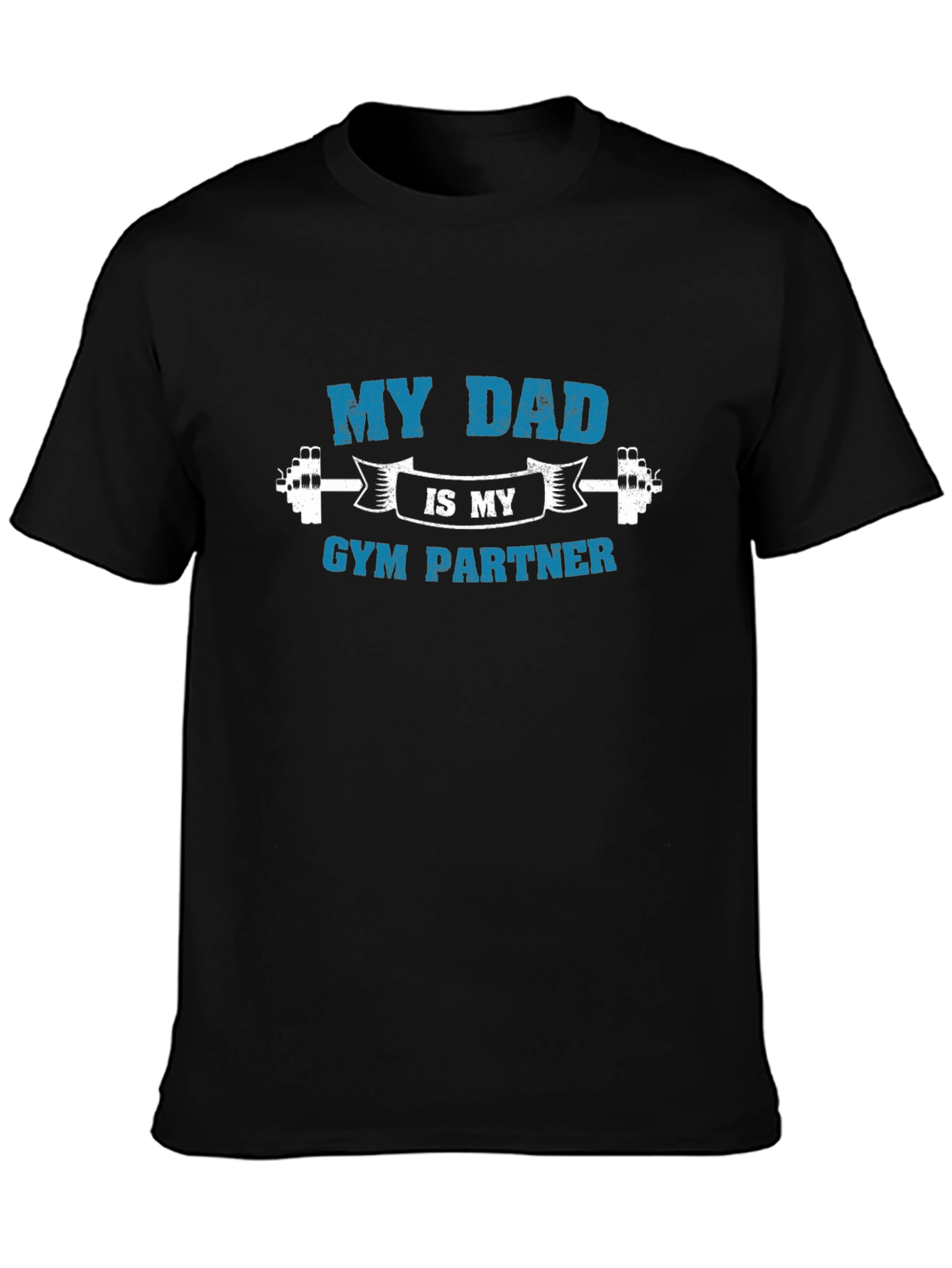 My Dad is My Gym Partner Graphic T-Shirt