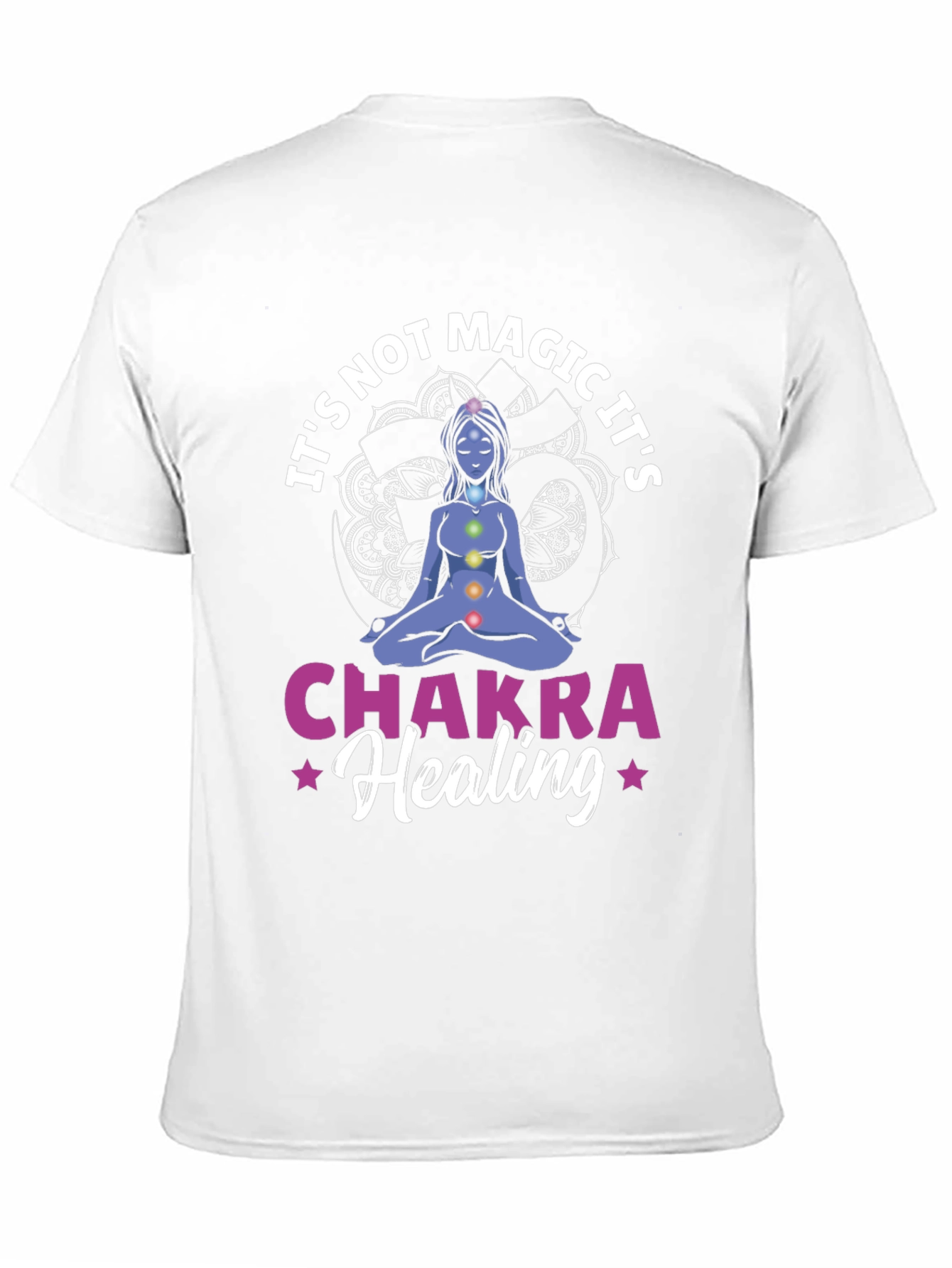 Chakra Healing Tee - Its Not Magic!
