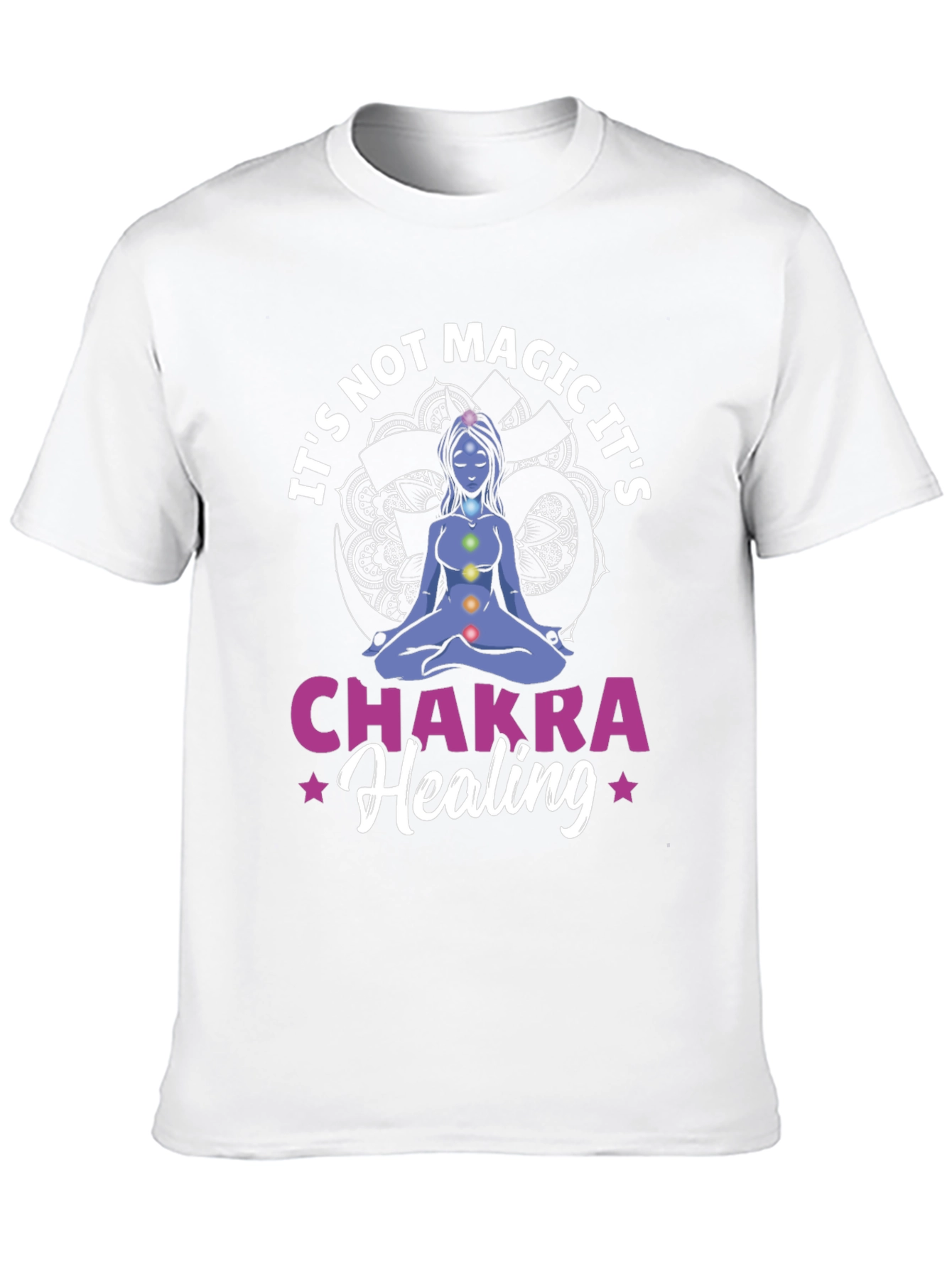 Chakra Healing Tee - Its Not Magic!