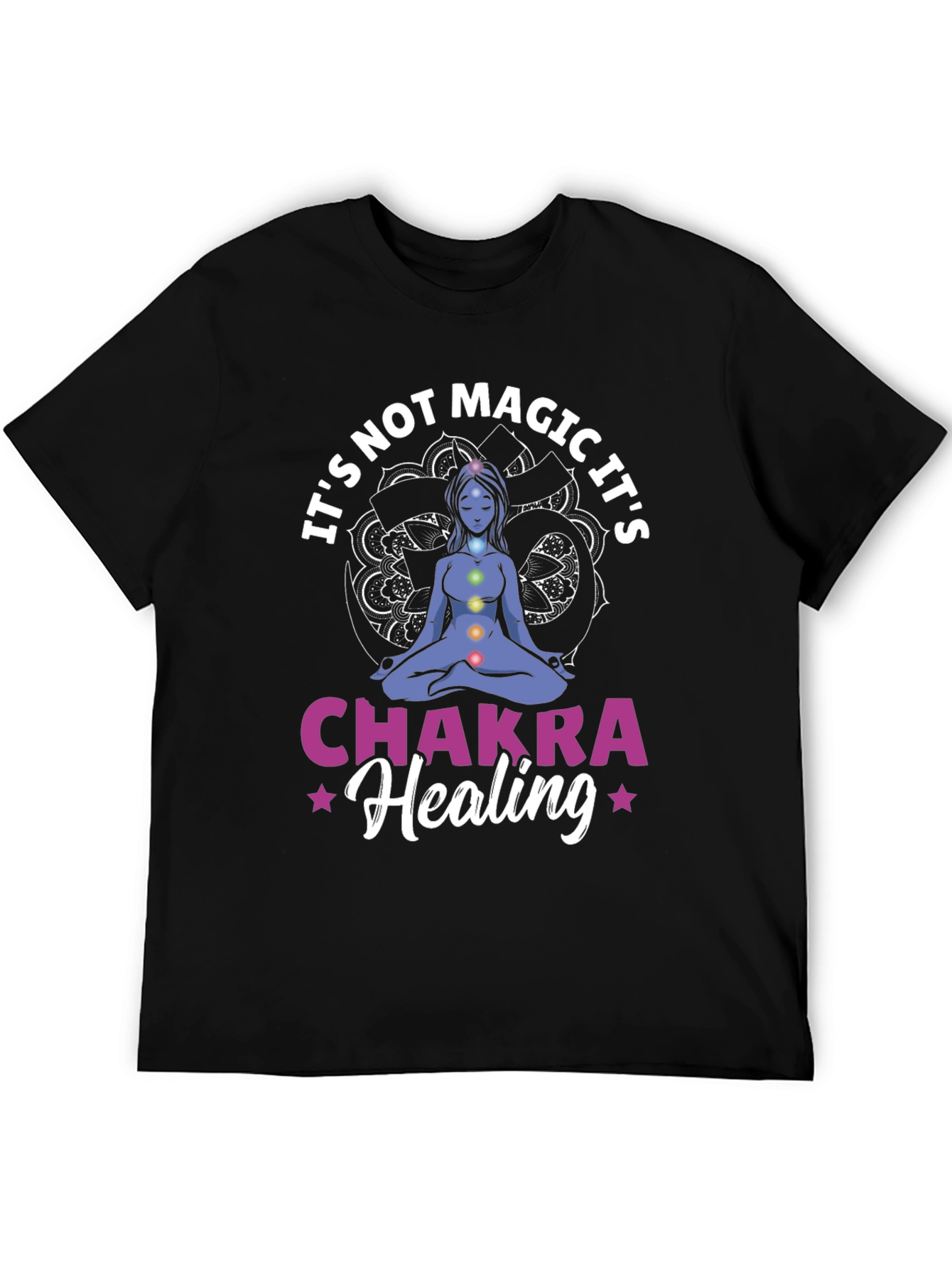 Chakra Healing Tee - Its Not Magic!