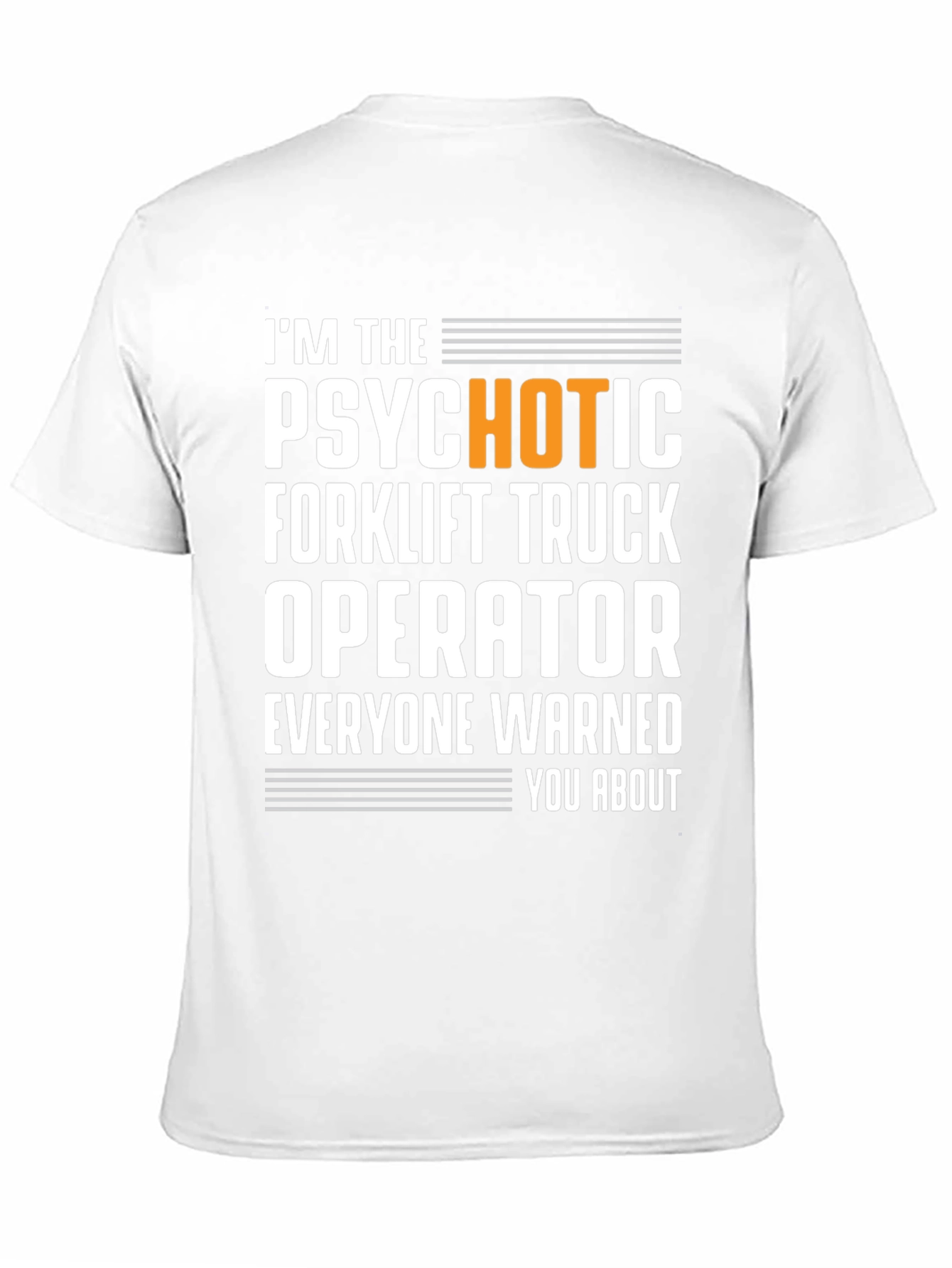 Psychotic Forklift Operator T-Shirt