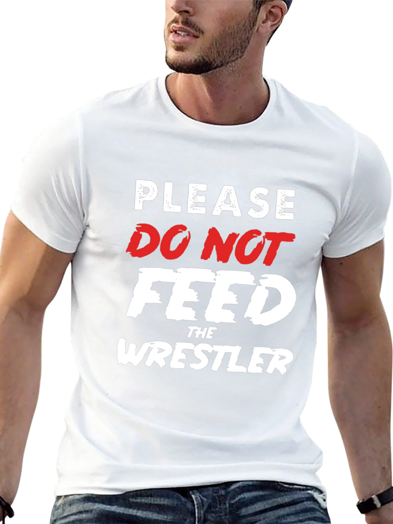 Please Do Not Feed the Wrestler Funny T-Shirt