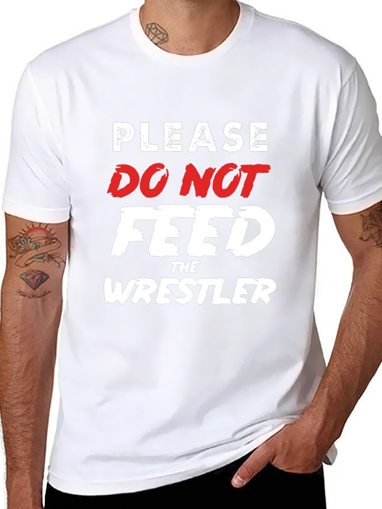 Please Do Not Feed the Wrestler Funny T-Shirt