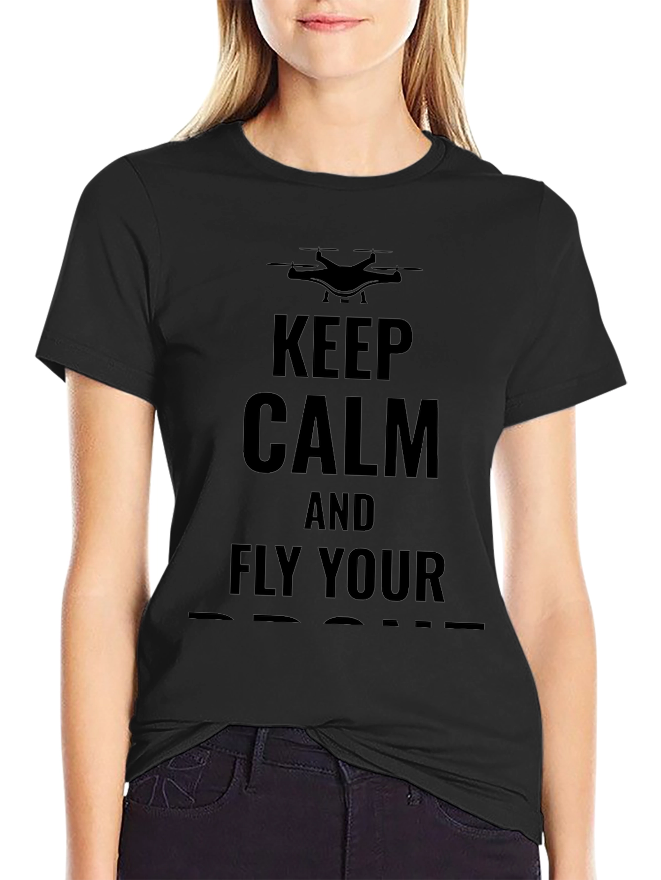 Keep Calm and Fly Your Drone - Graphic Tee