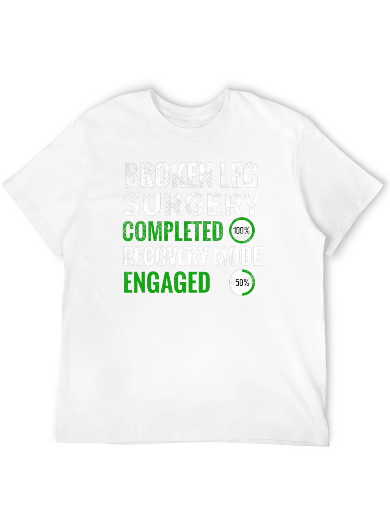 Broken Leg Surgery Recovery T-Shirt
