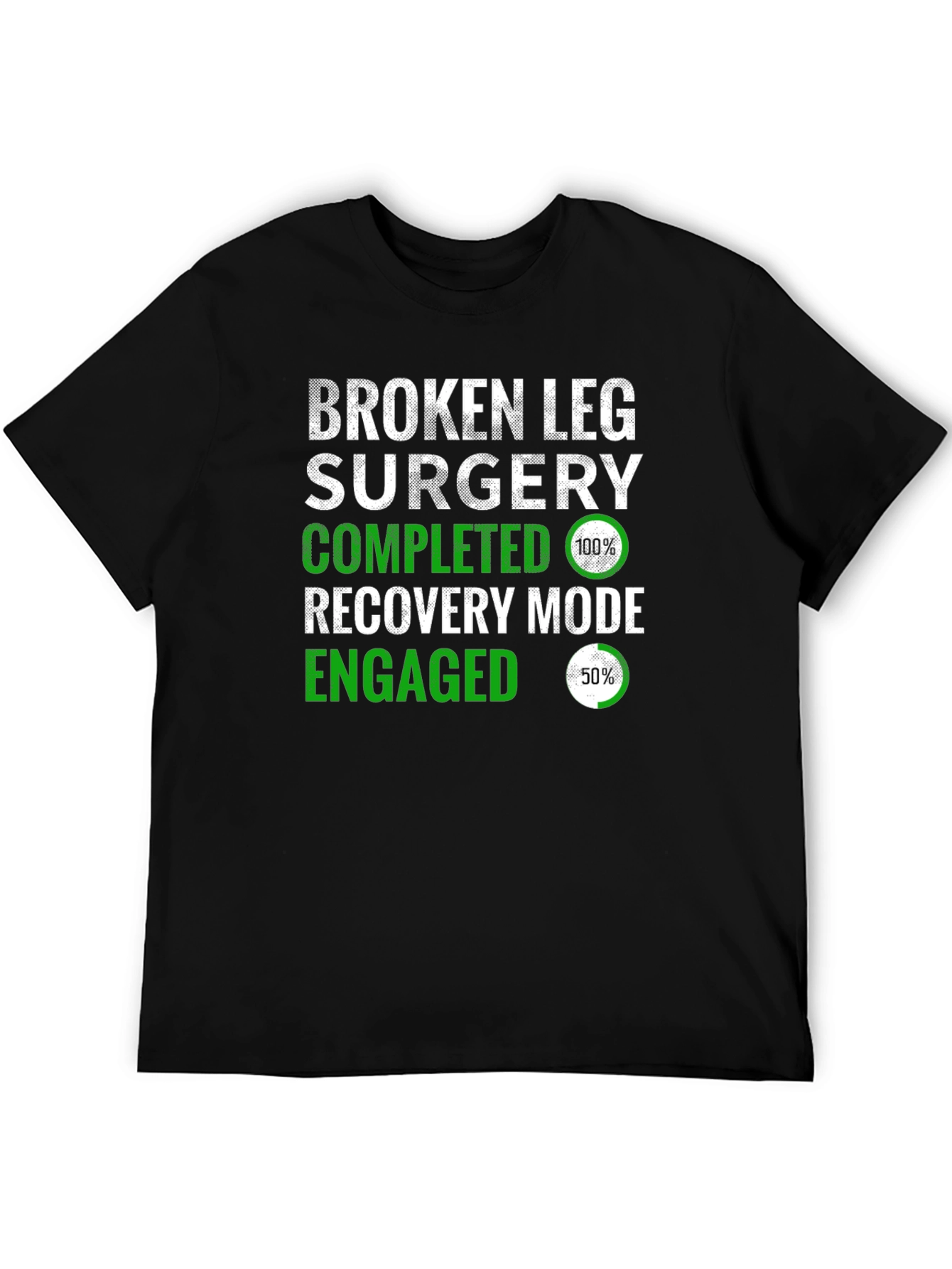 Broken Leg Surgery Recovery T-Shirt