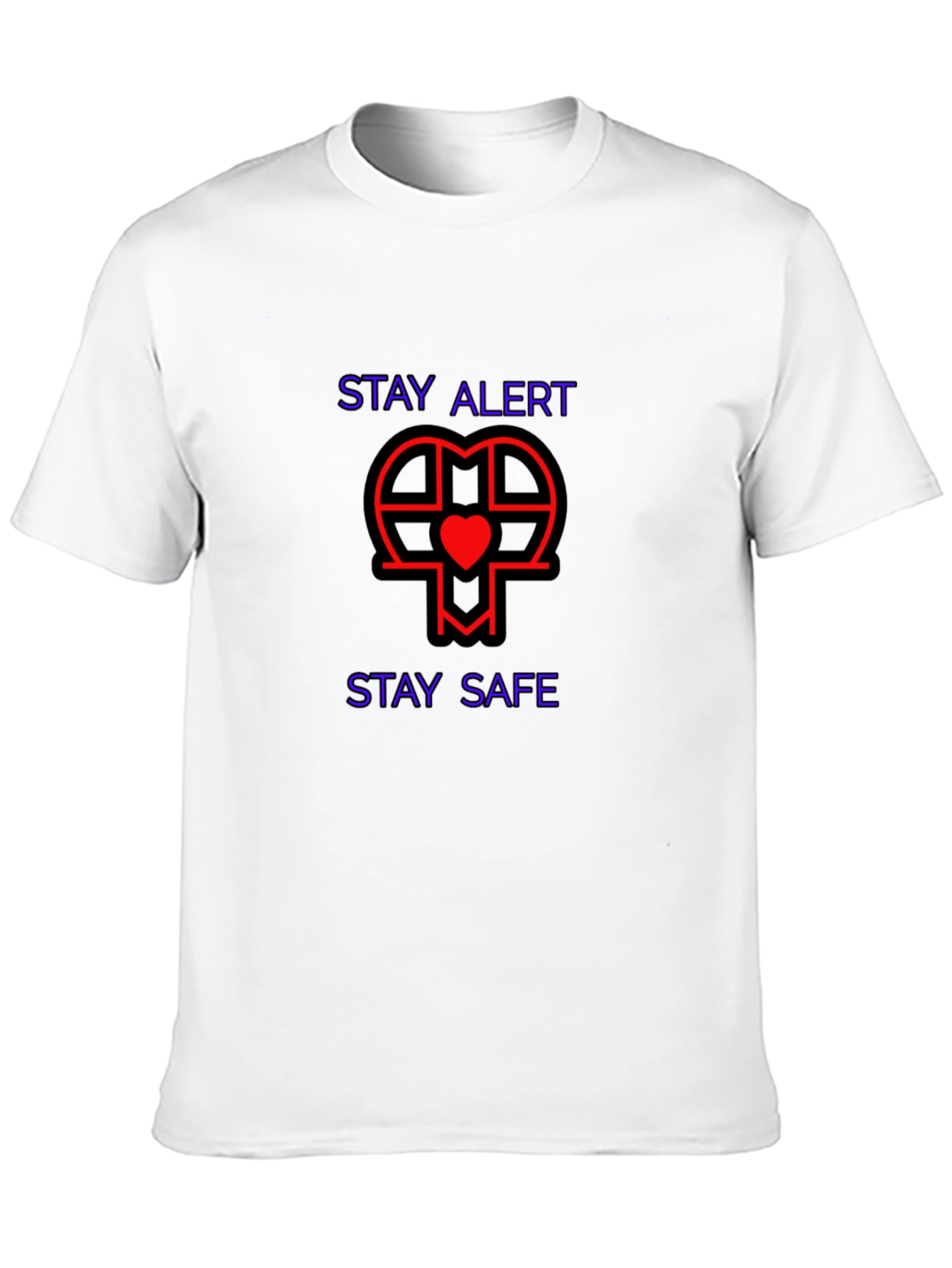 Stay Alert Stay Safe Graphic T-Shirt