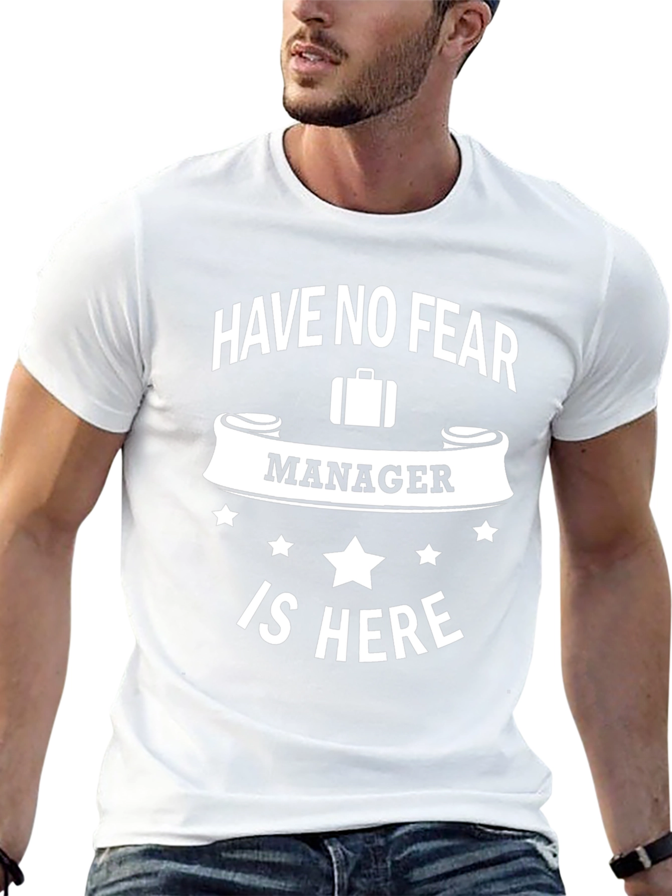 Have No Fear Manager Is Here T-Shirt
