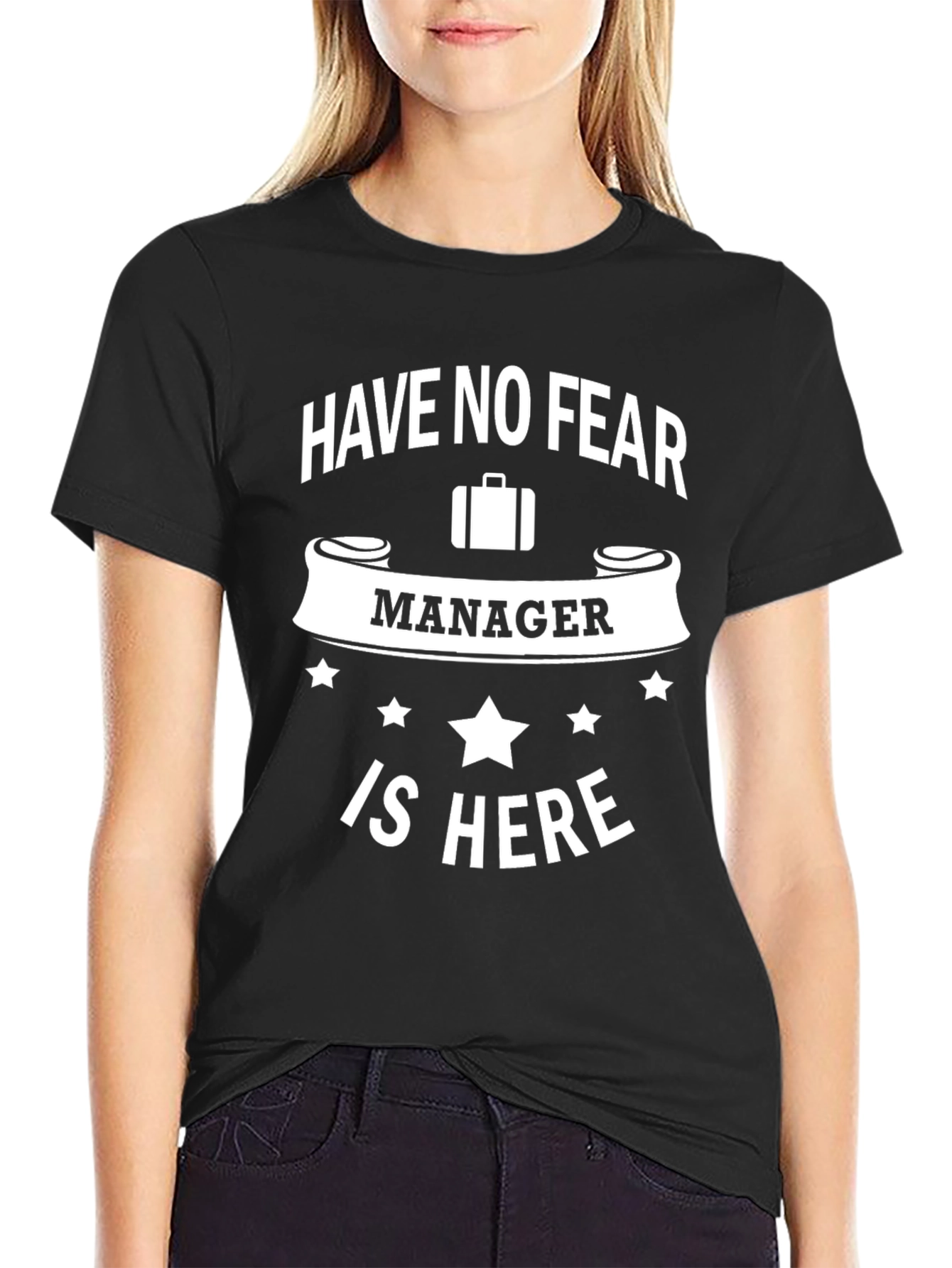 Have No Fear Manager Is Here T-Shirt