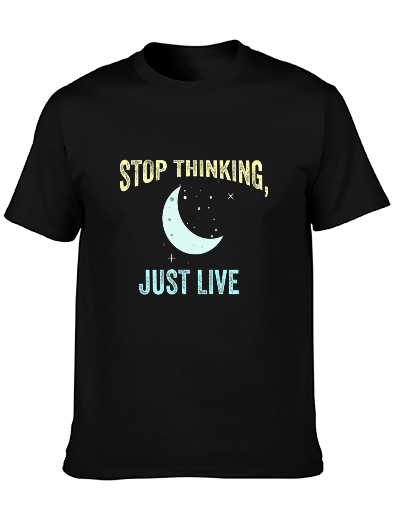 Stop Thinking Just Live T-Shirt - Black Tee