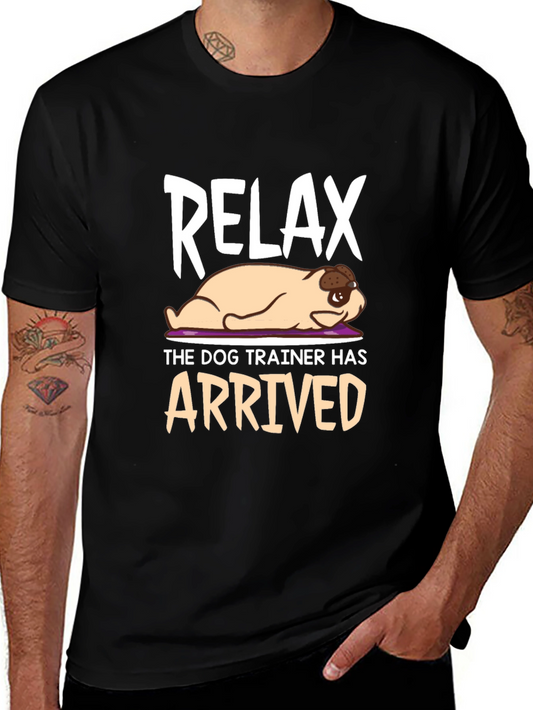 Relax Dog Trainer T-Shirt - Funny Pet Training Tee