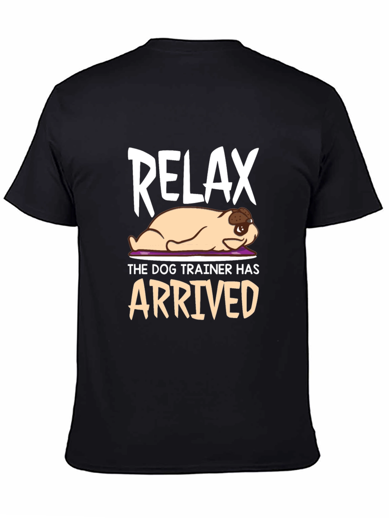 Relax Dog Trainer T-Shirt - Funny Pet Training Tee