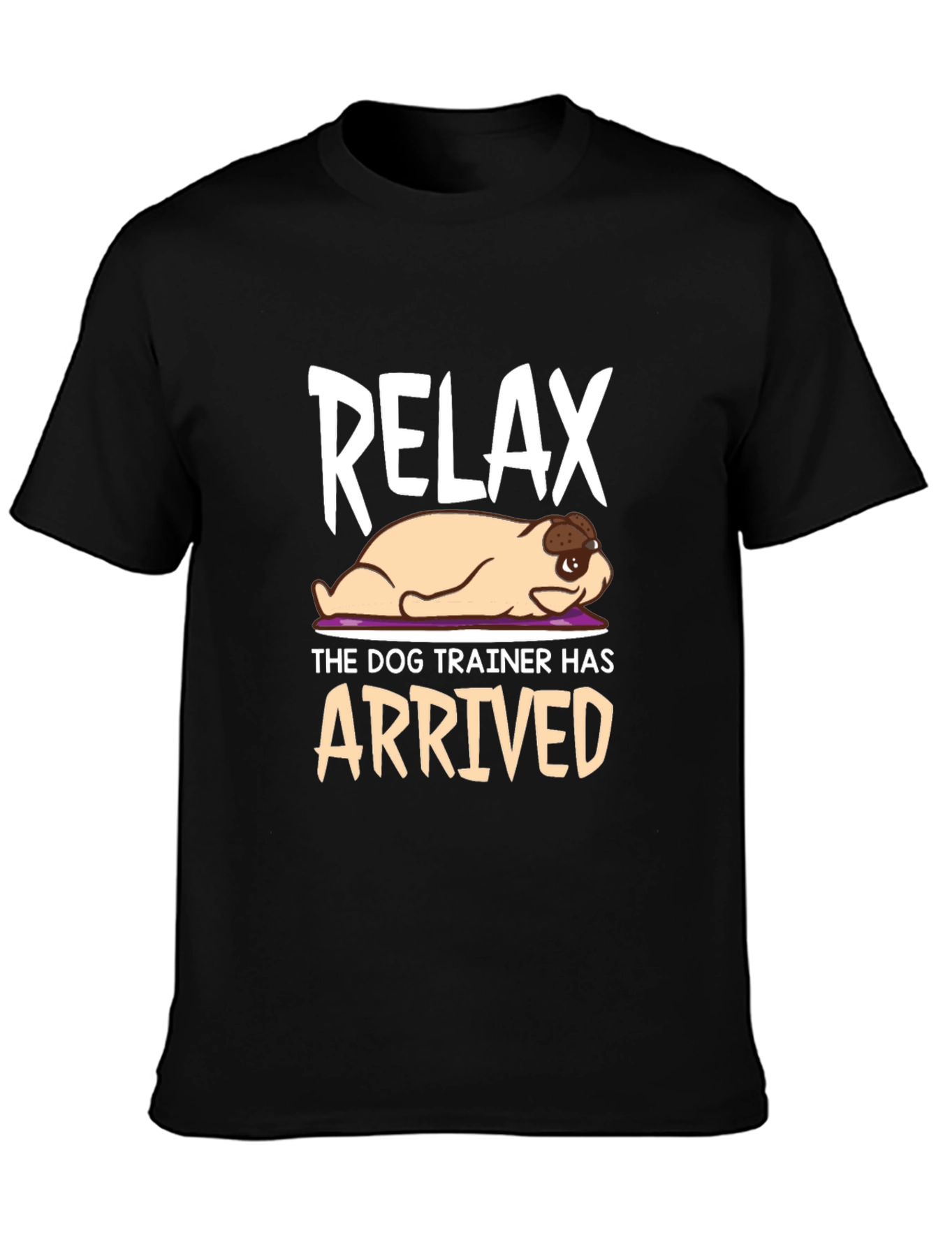 Relax Dog Trainer T-Shirt - Funny Pet Training Tee