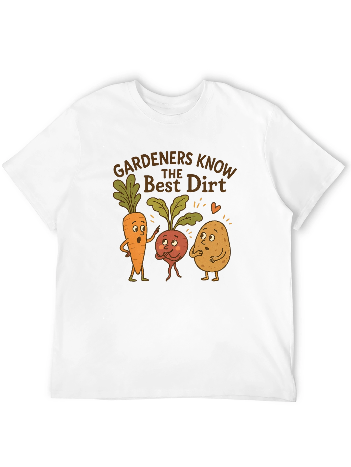 Gardeners Know the Best Dirt T-Shirt