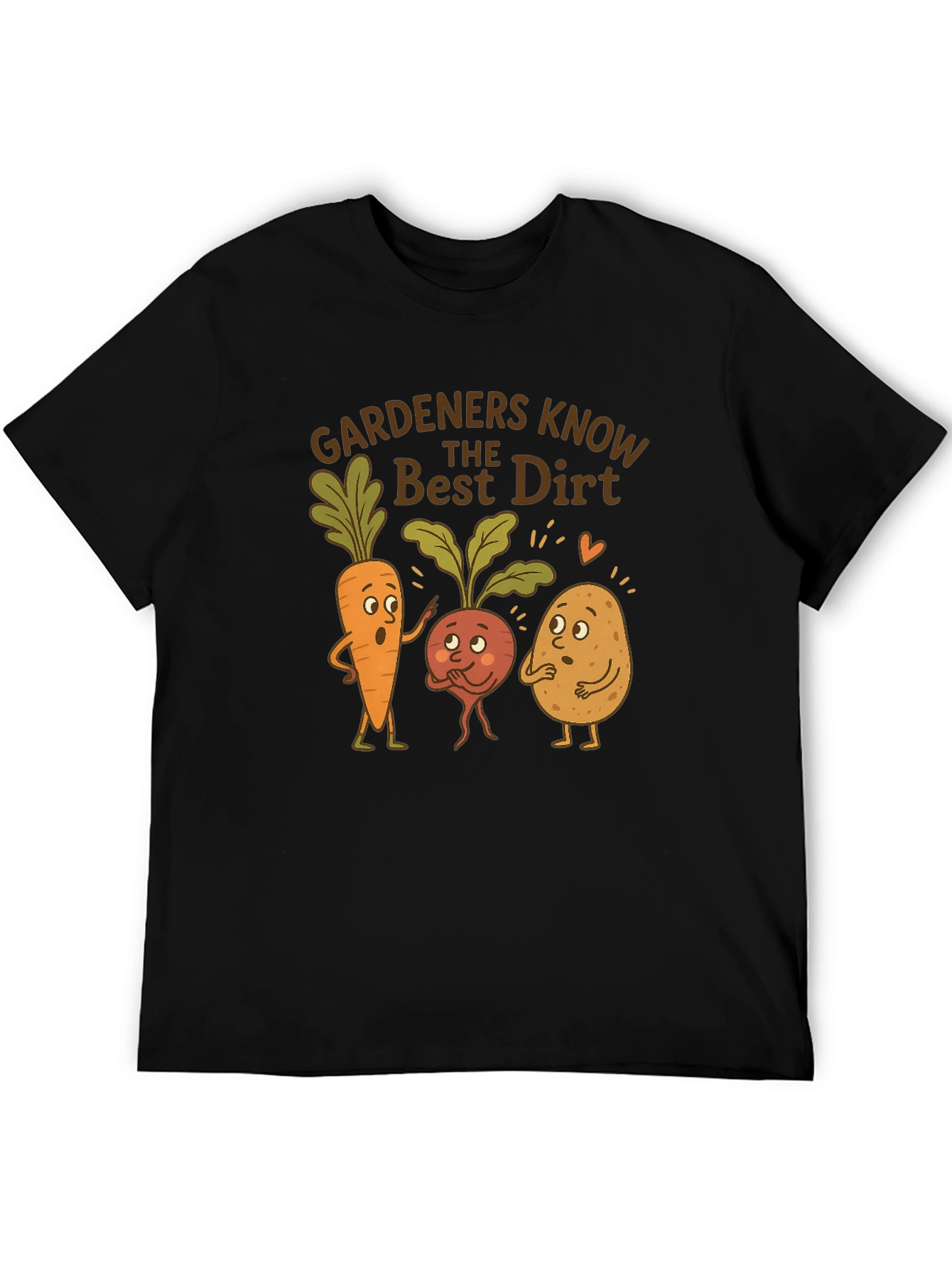 Gardeners Know the Best Dirt T-Shirt