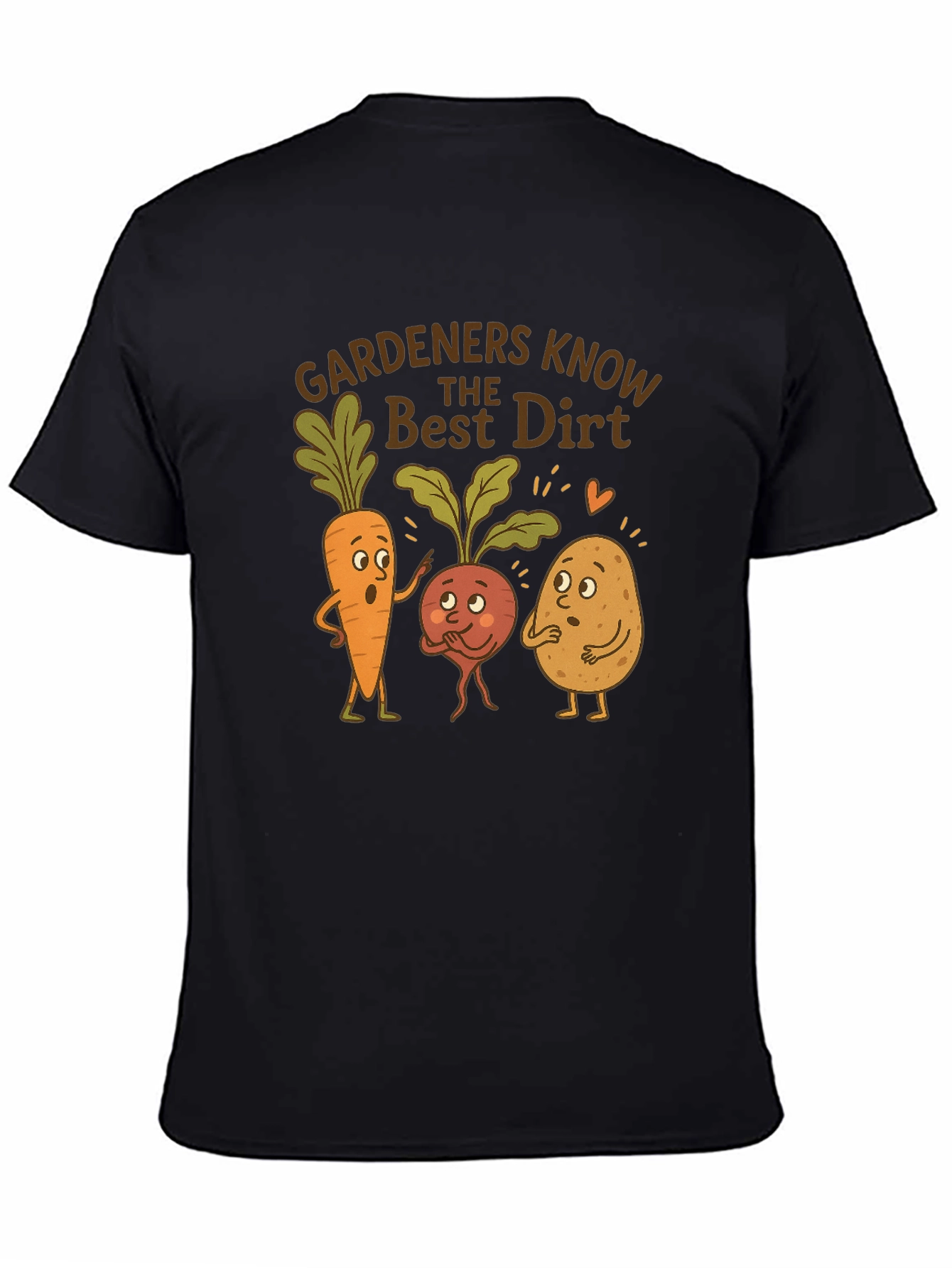 Gardeners Know the Best Dirt T-Shirt