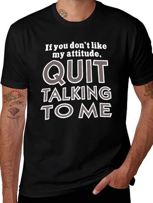 Attitude T-Shirt - If You Dont Like My Attitude