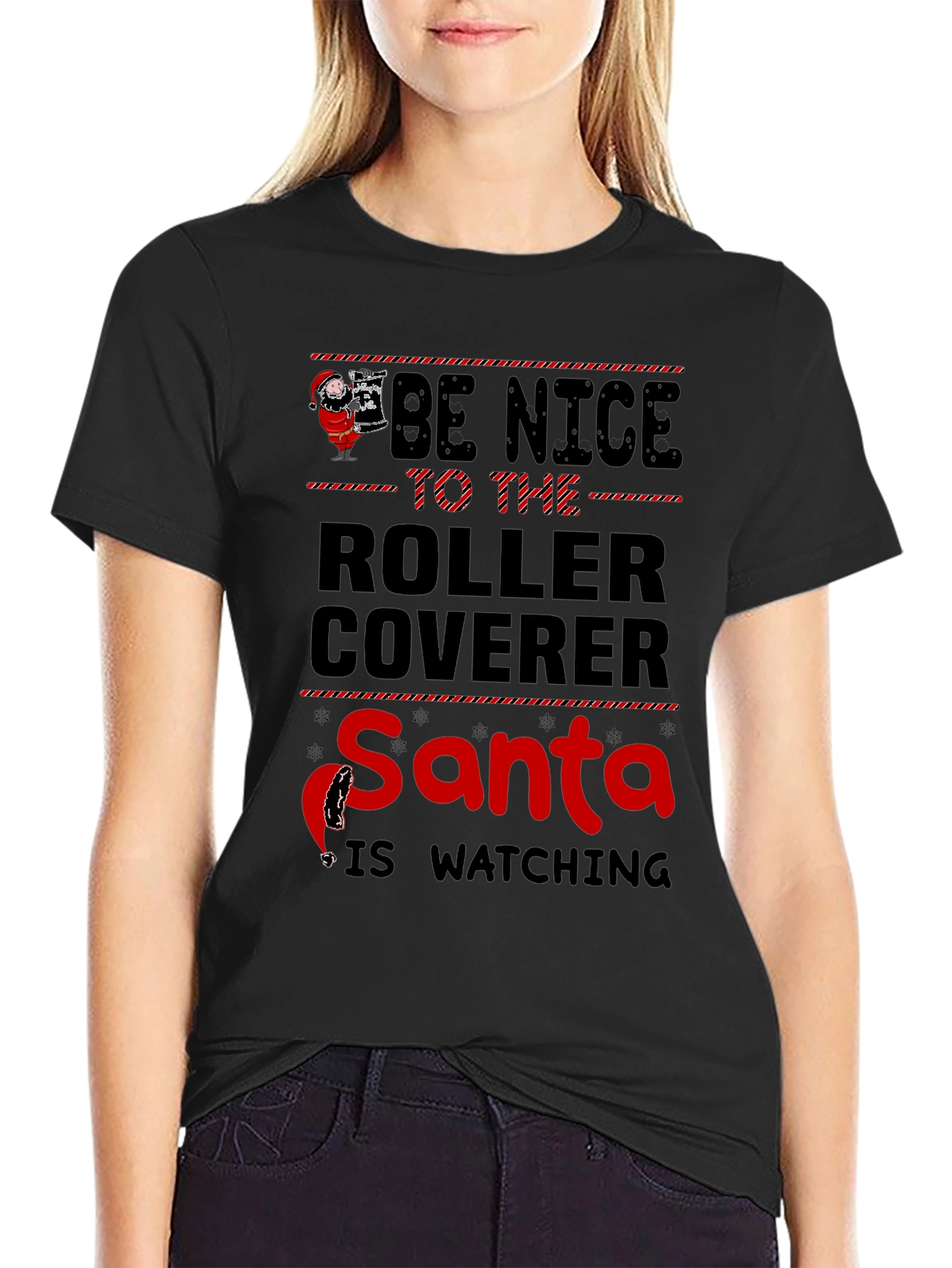 Be Nice to the Roller Coverer Santa T-Shirt