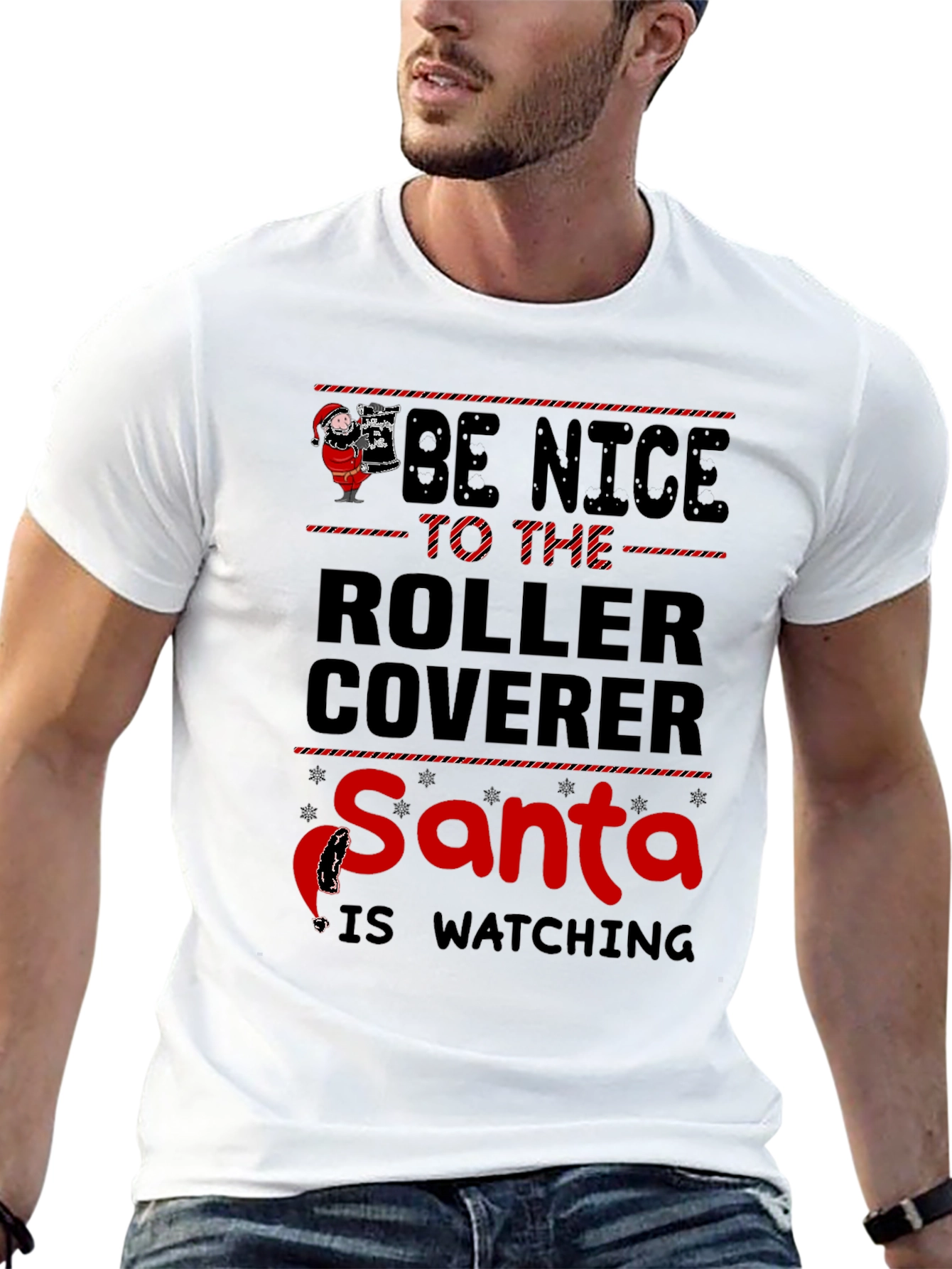 Be Nice to the Roller Coverer Santa T-Shirt