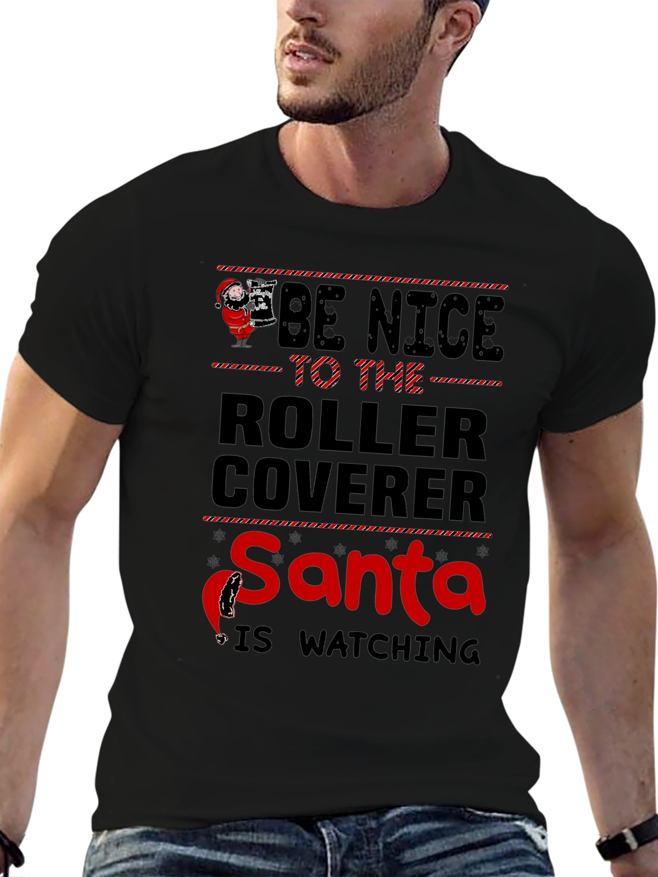Be Nice to the Roller Coverer Santa T-Shirt