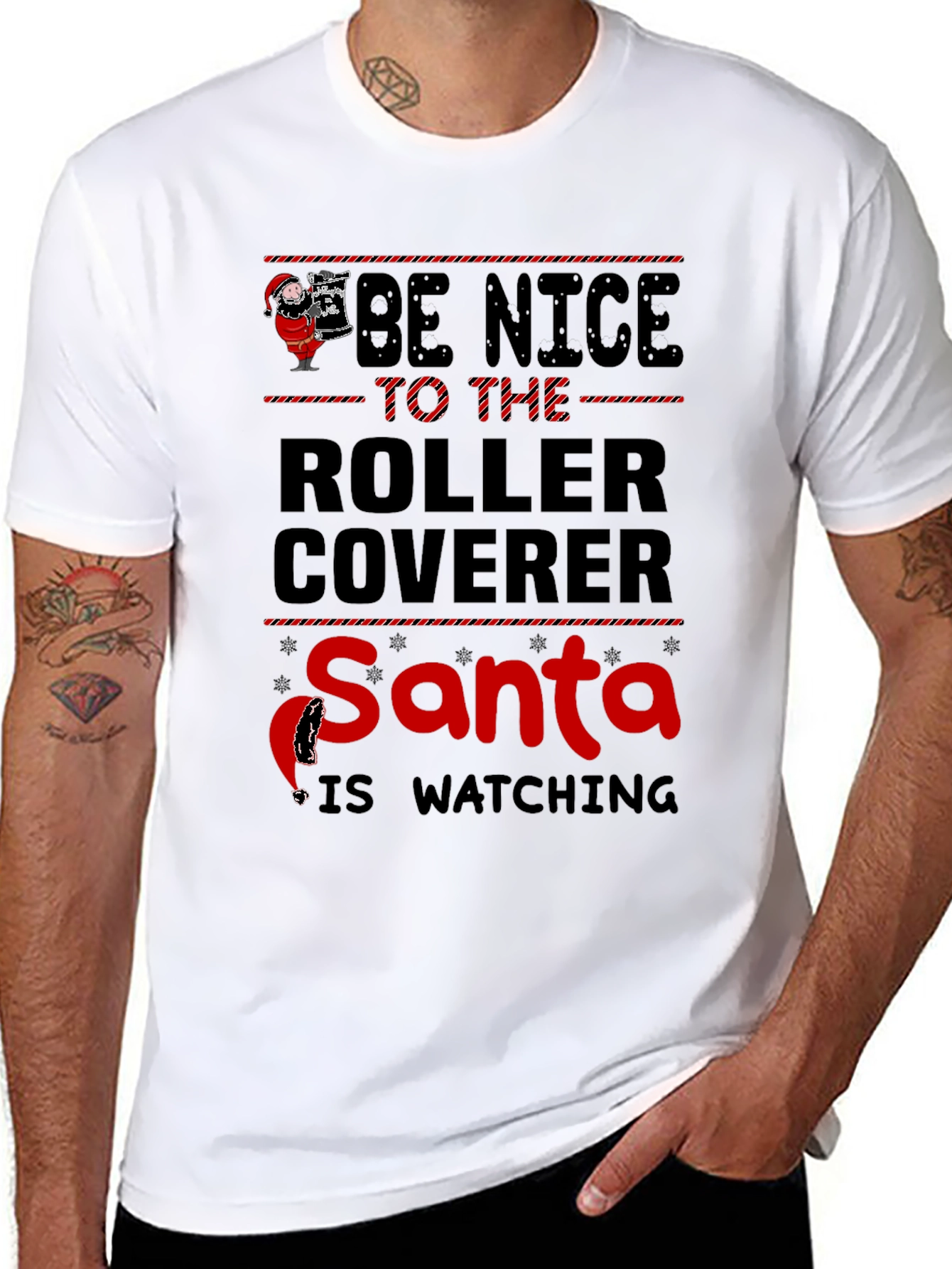 Be Nice to the Roller Coverer Santa T-Shirt