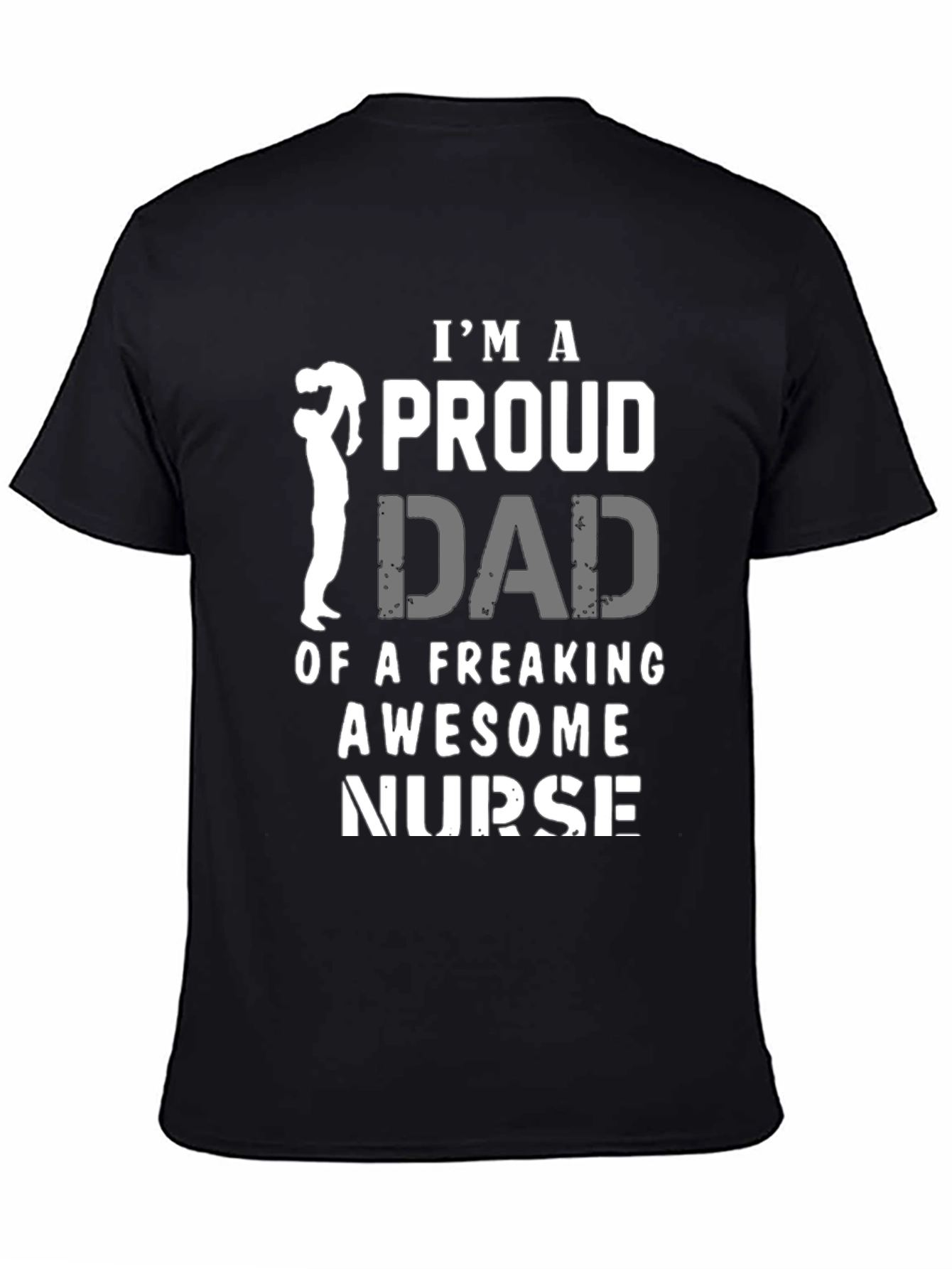 Proud Dad of a Freaking Awesome Nurse T-Shirt