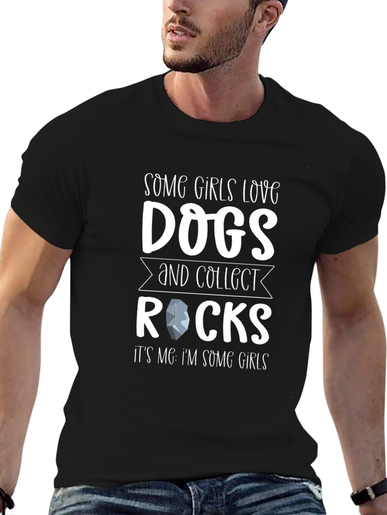Some Girls Love Dogs and Collect Rocks T-Shirt