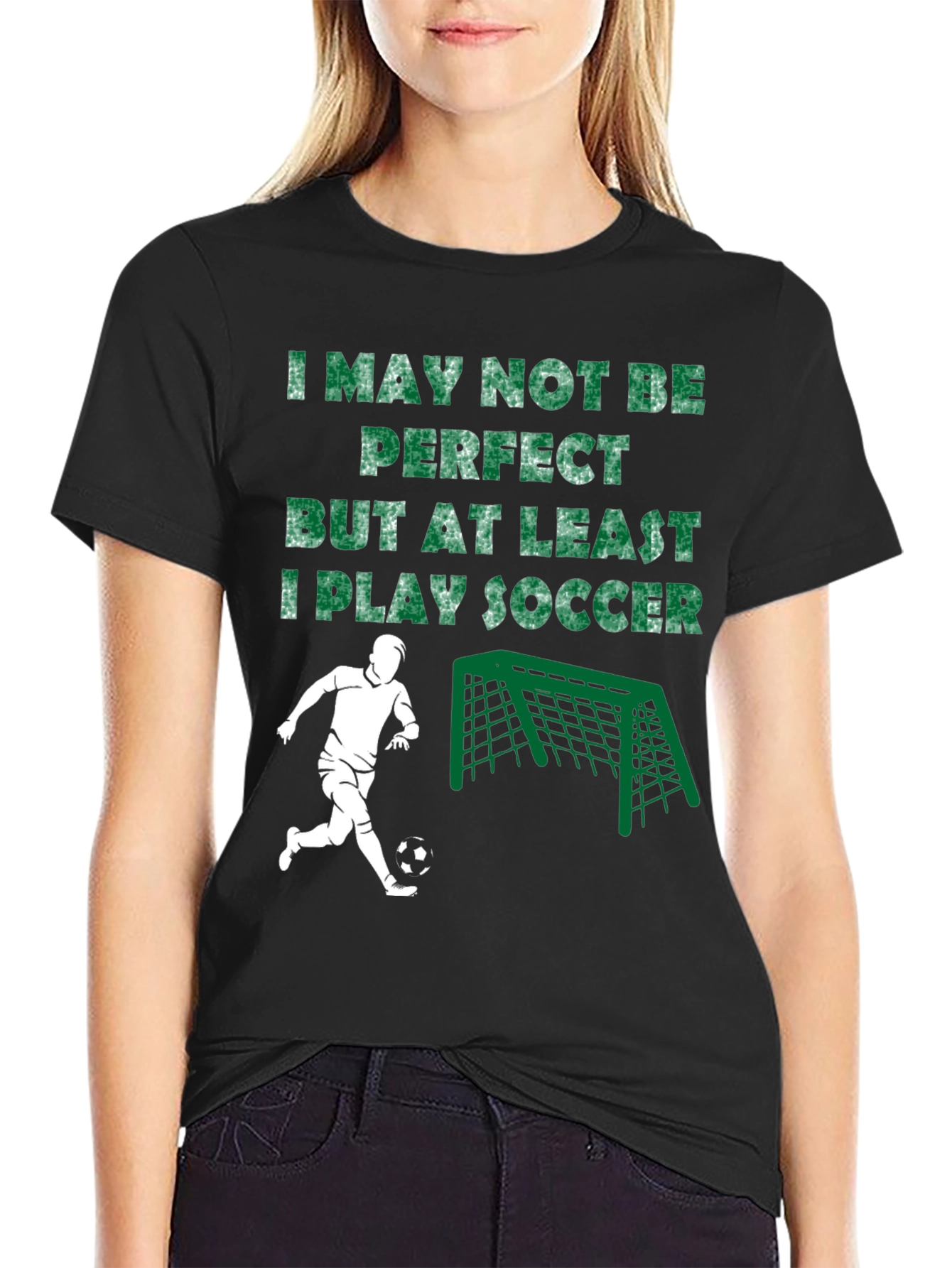 Funny Soccer T-Shirt - I May Not Be Perfect