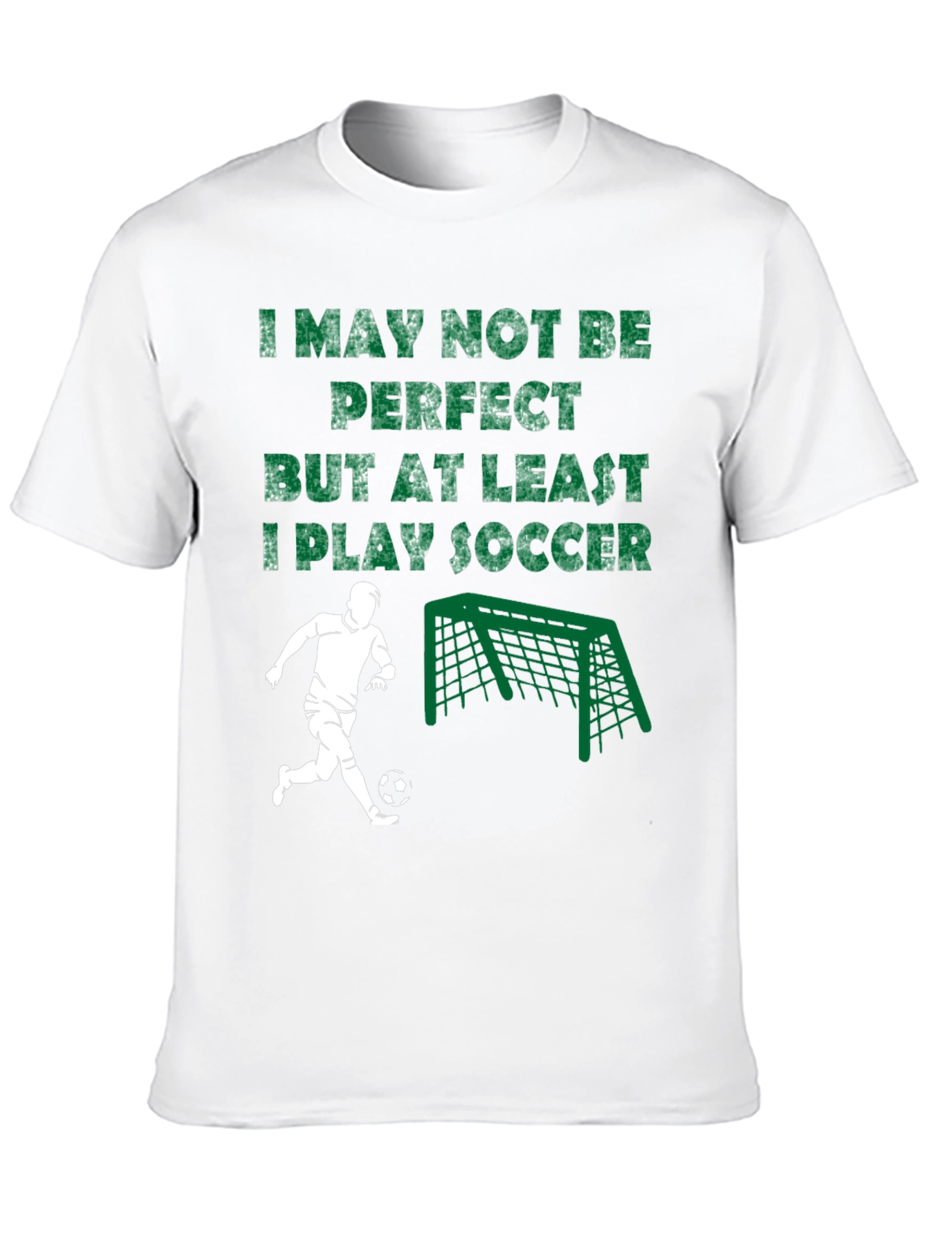 Funny Soccer T-Shirt - I May Not Be Perfect