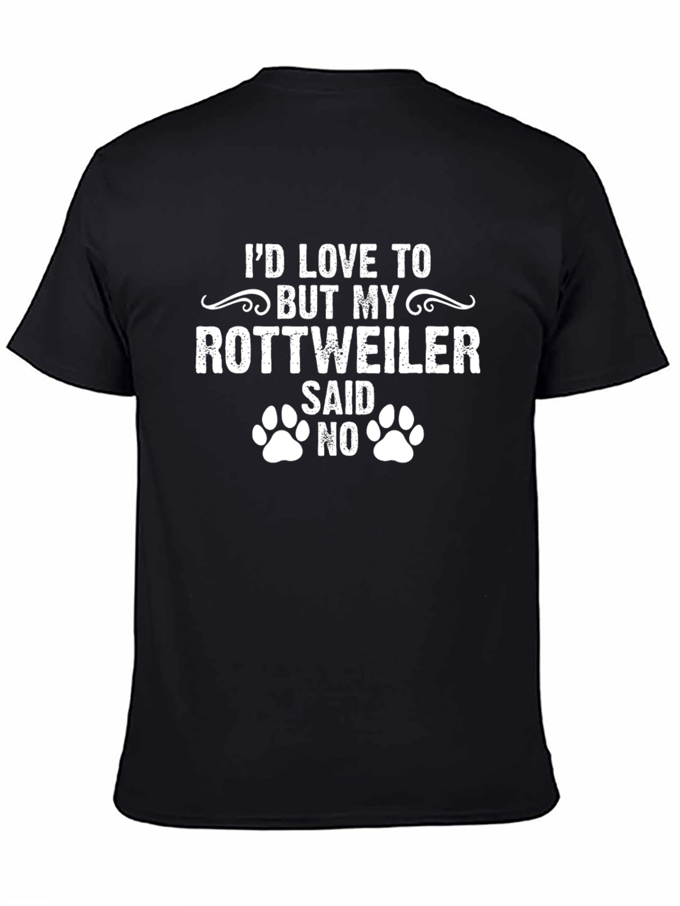 Rottweiler Said No T-Shirt Funny Dog Lover Tee