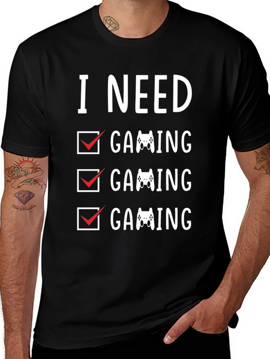 I Need Gaming T-Shirt - Gamer Checklist Tee