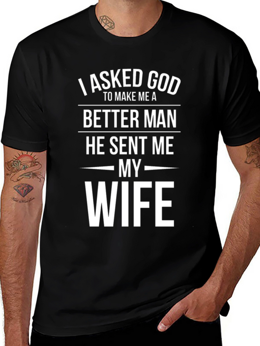 I Asked God T-Shirt