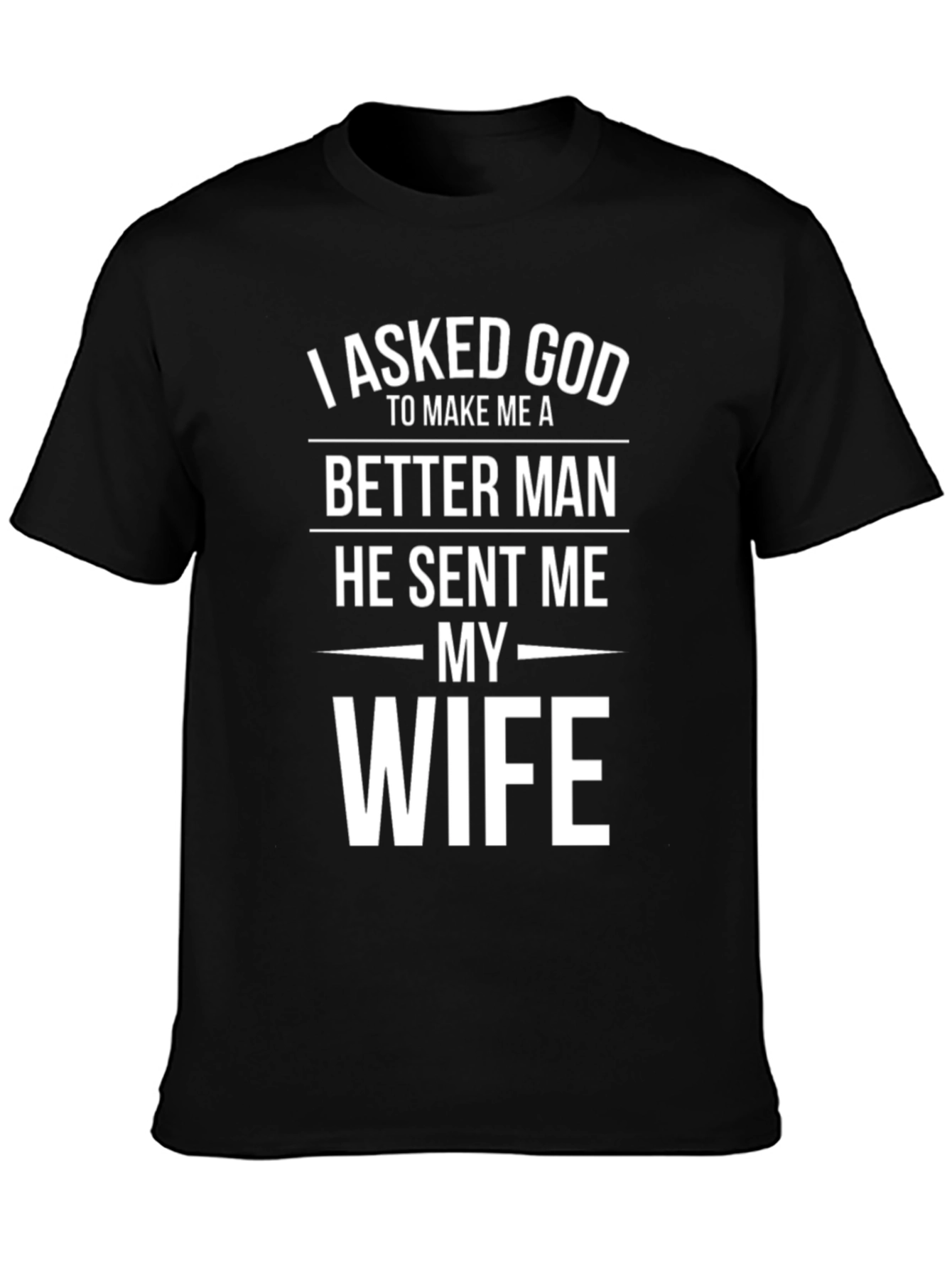I Asked God T-Shirt