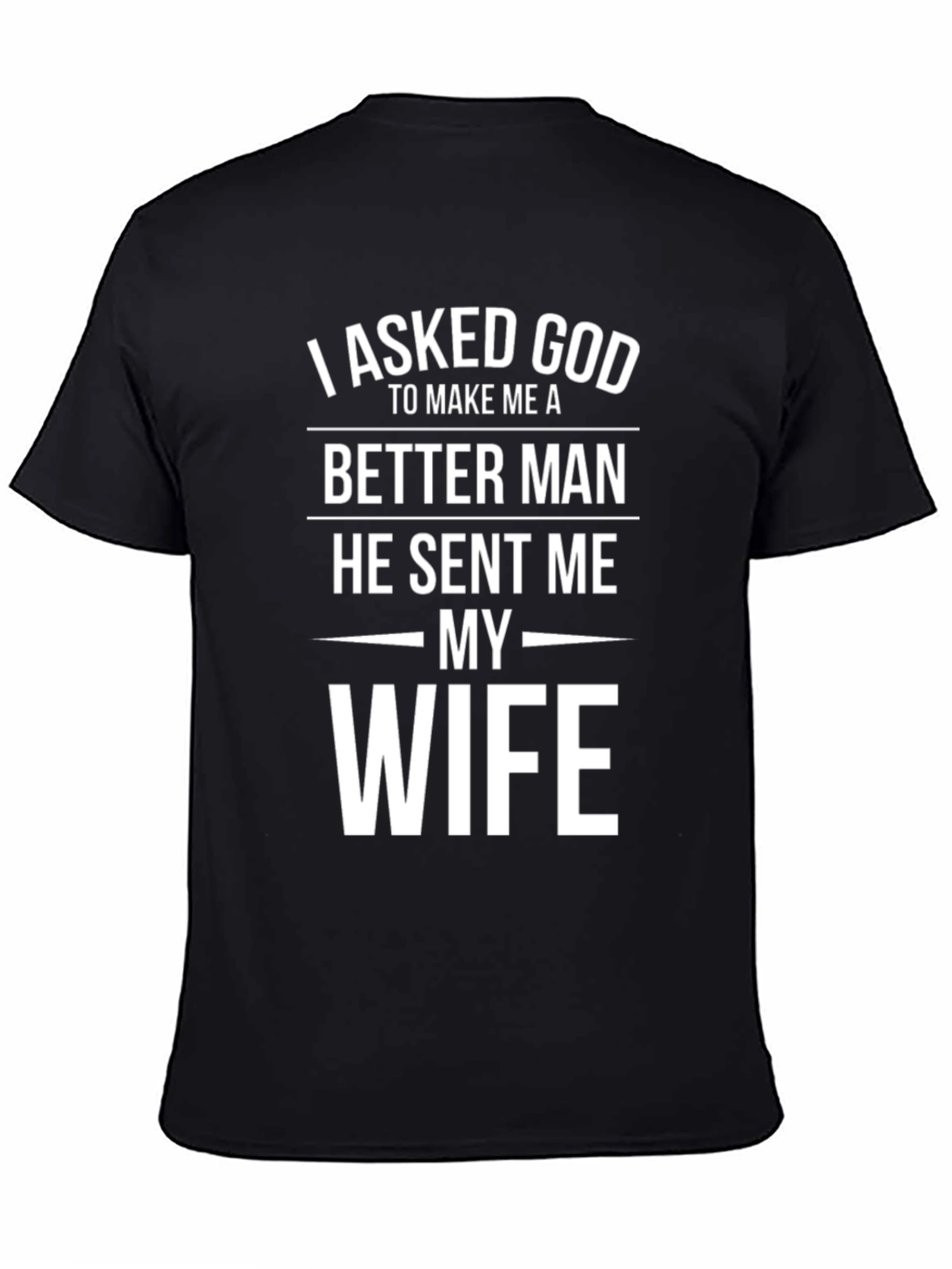 I Asked God T-Shirt