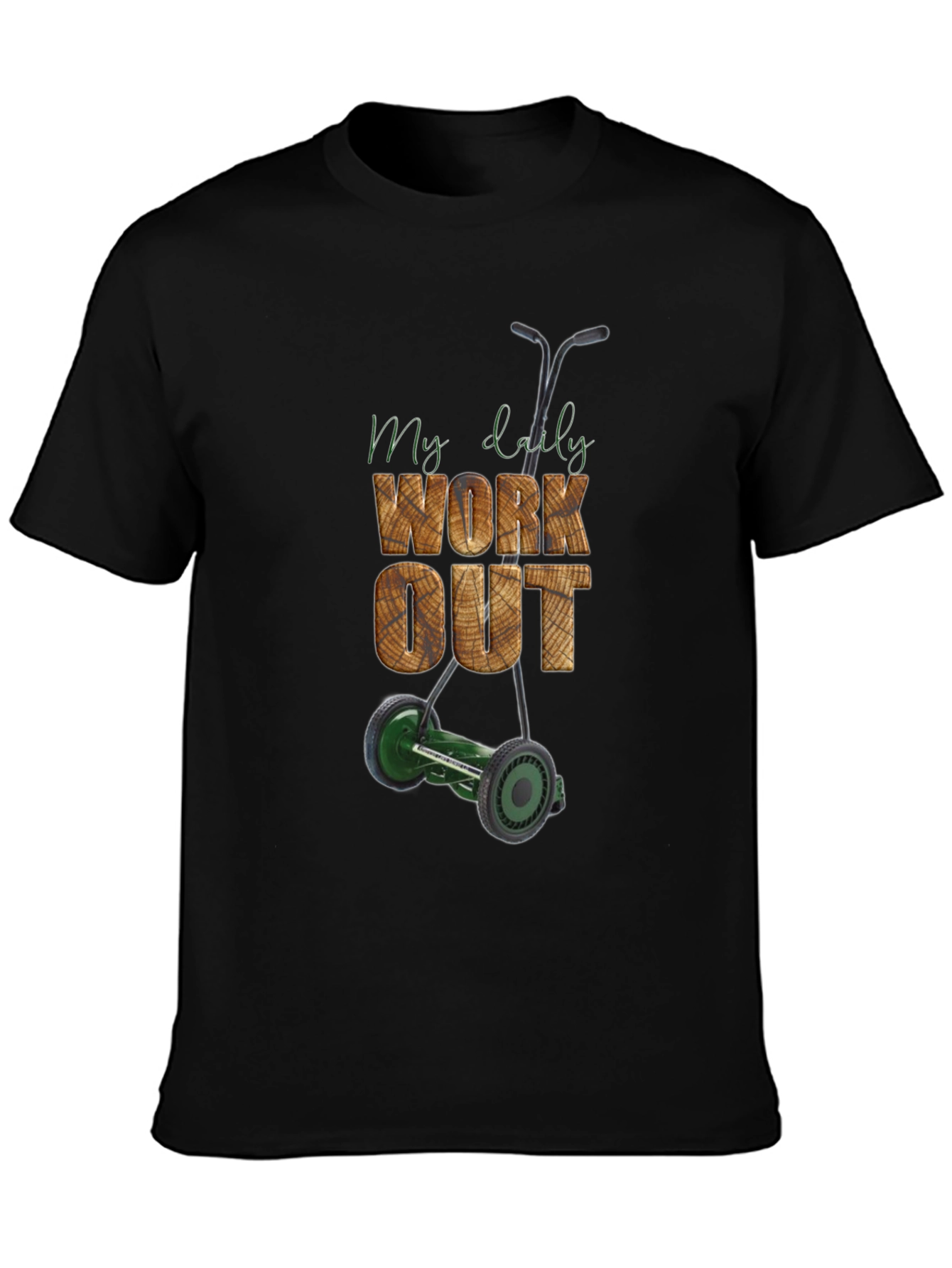 My Daily Workout T-Shirt - Lawn Mower Design