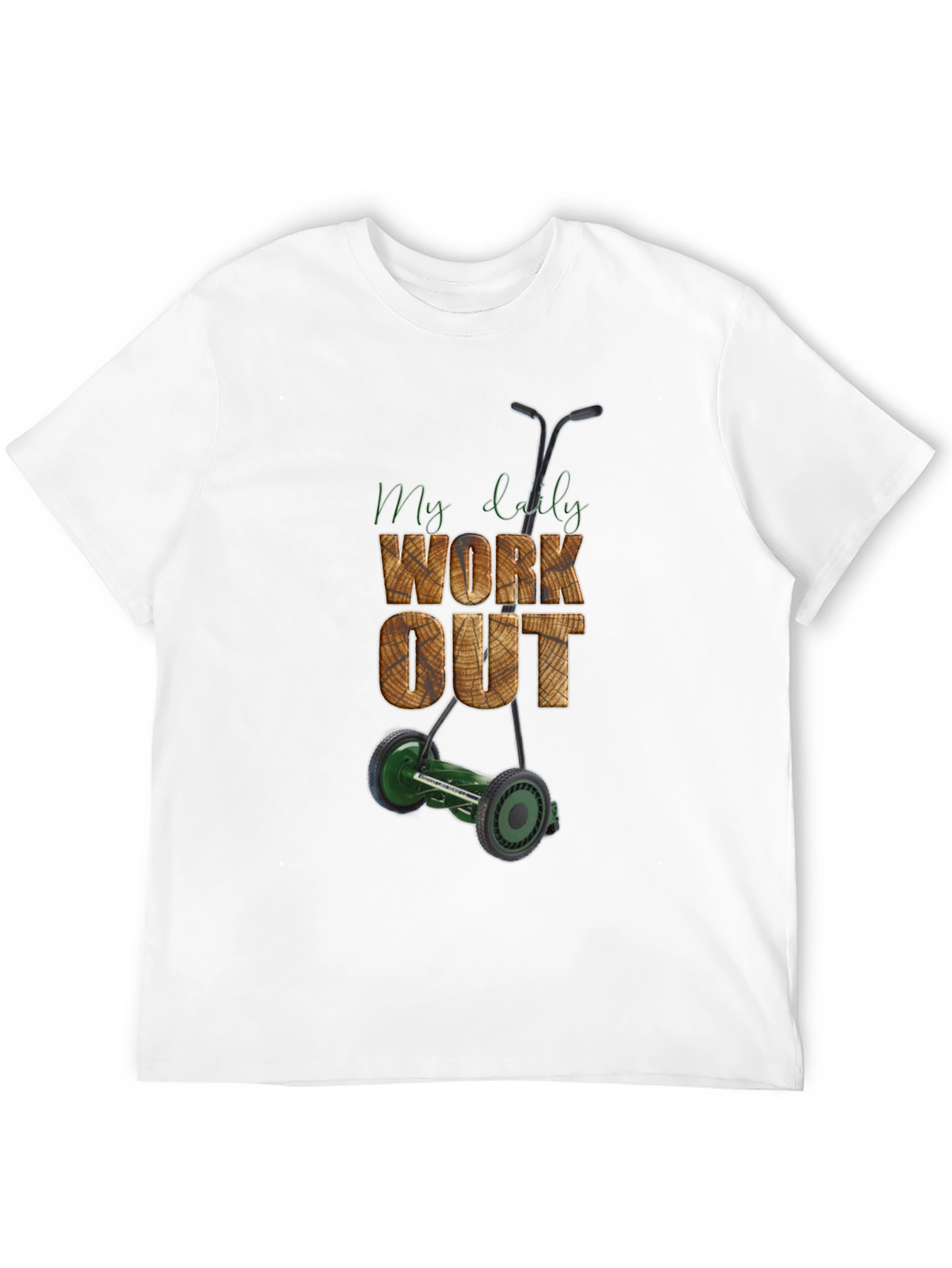 My Daily Workout T-Shirt - Lawn Mower Design