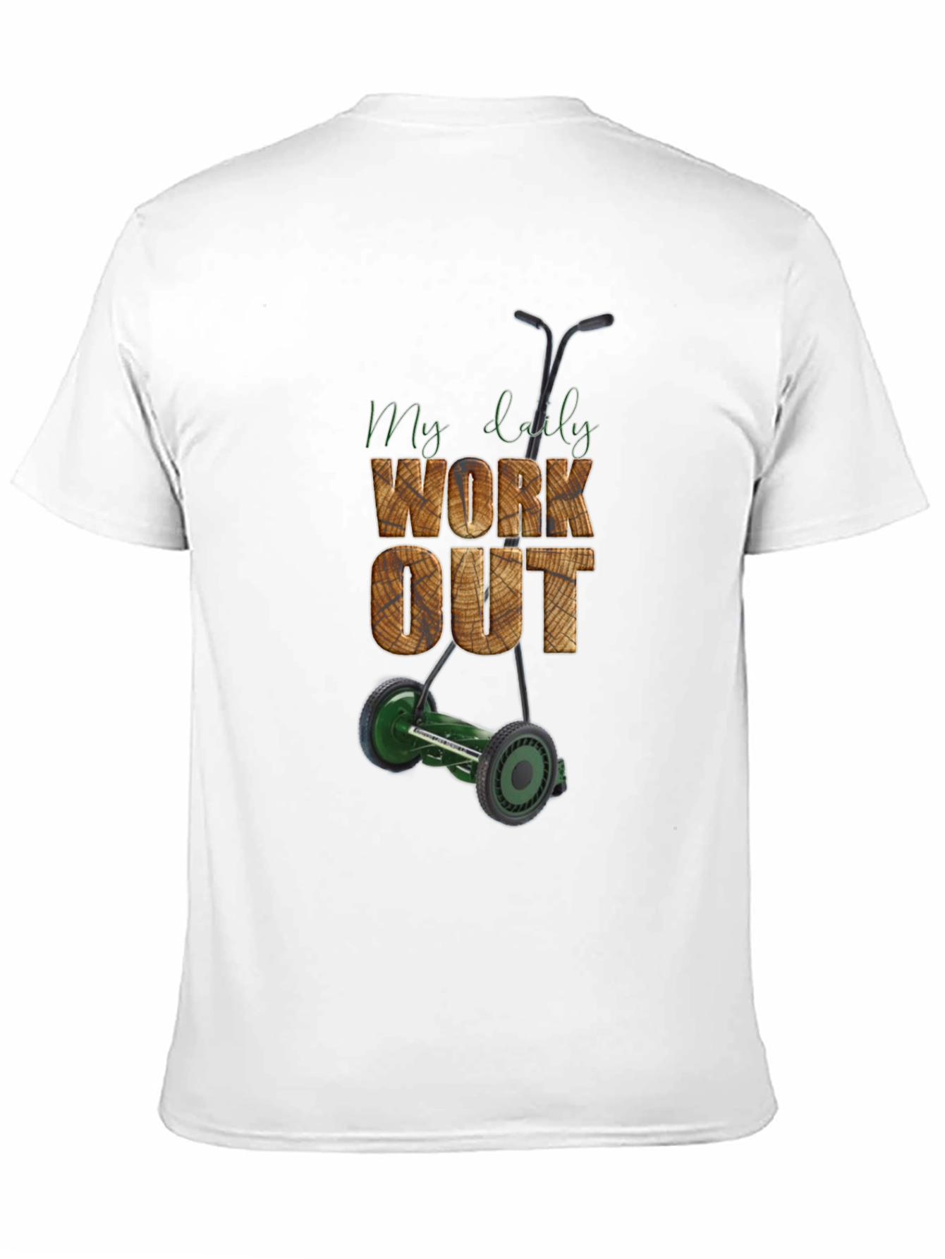 My Daily Workout T-Shirt - Lawn Mower Design