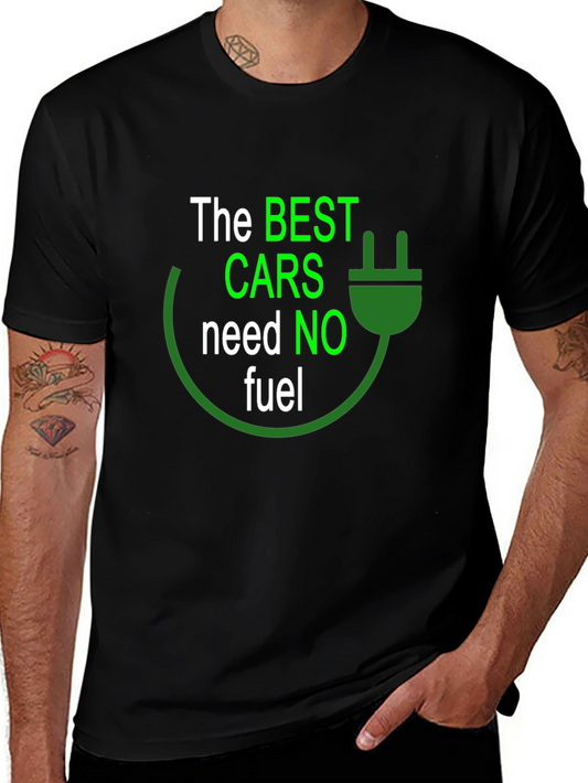 Electric Car T-Shirt - The Best Cars Need No Fuel