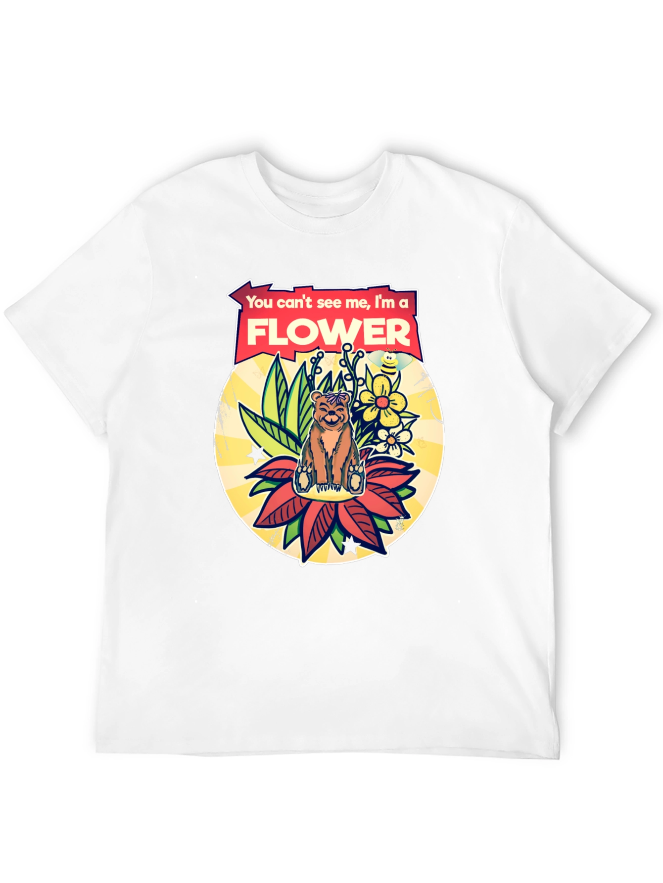 Funny Bear Flower T-Shirt - You Cant See Me