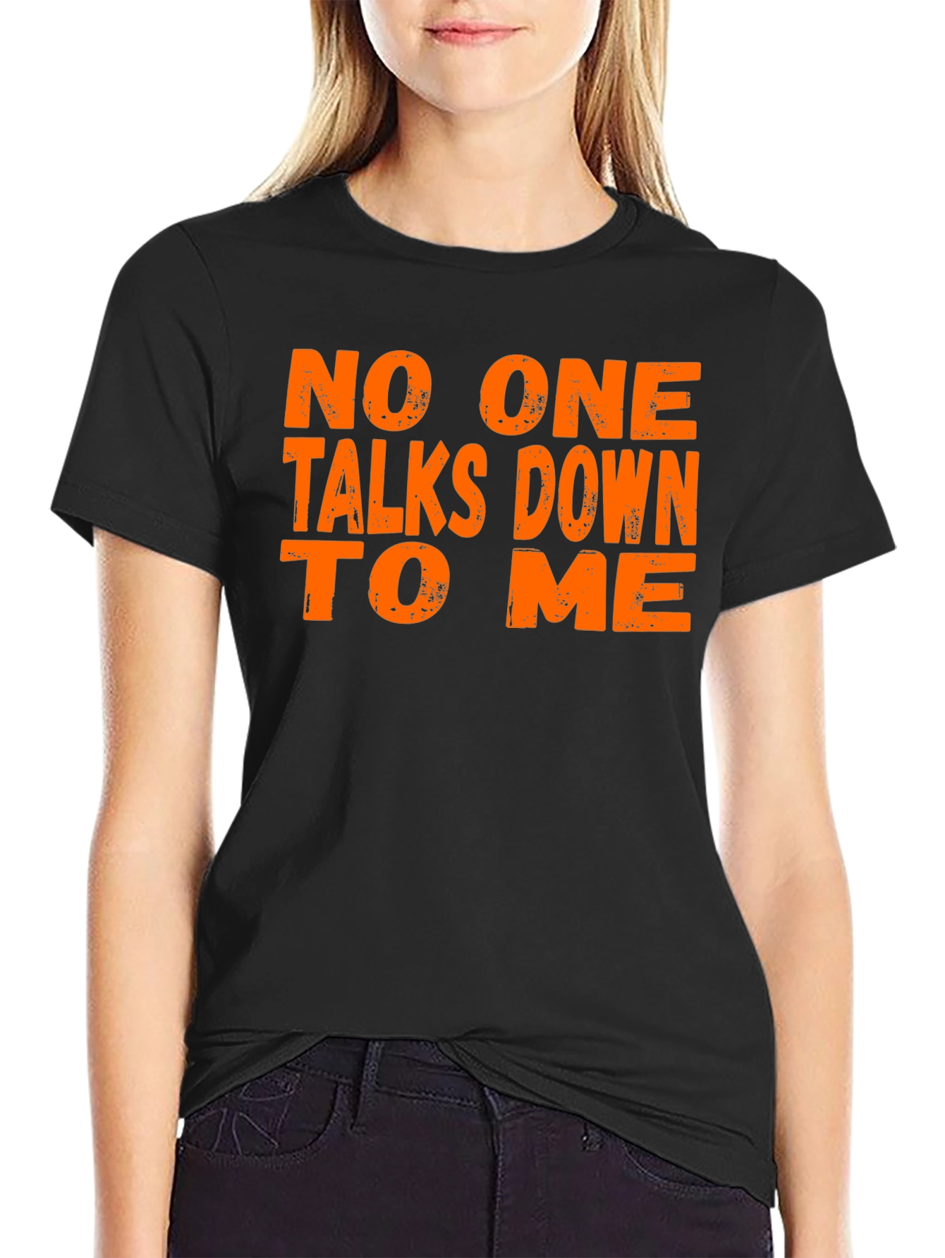 No One Talks Down To Me Graphic Tee