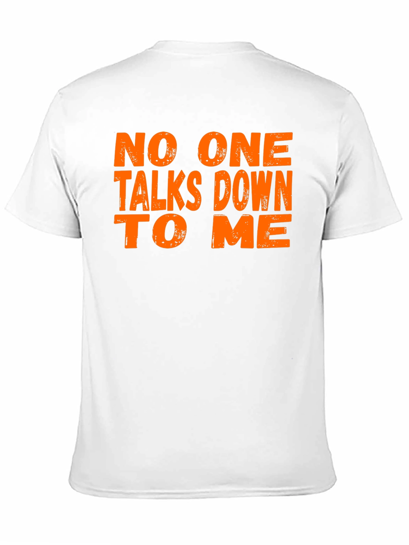 No One Talks Down To Me Graphic Tee