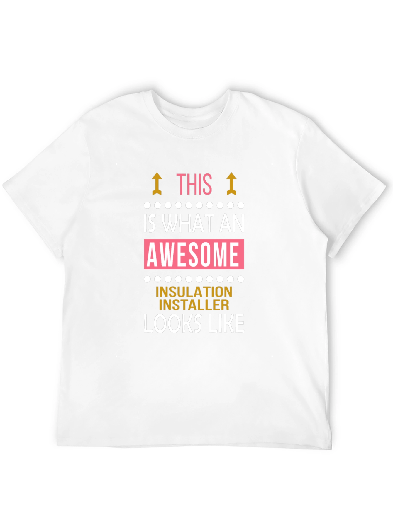 Awesome Insulation Installer Graphic T-Shirt