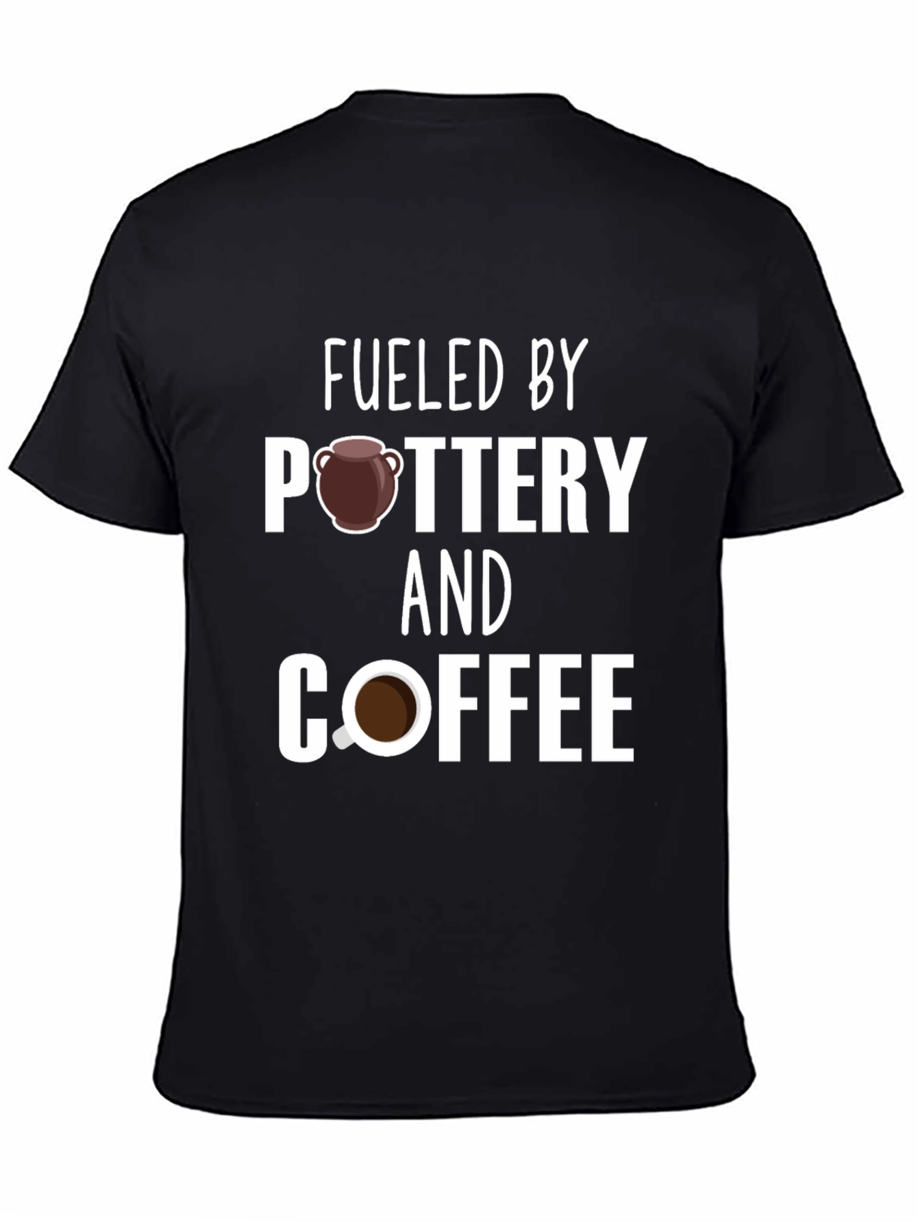 Fueled by Pottery and Coffee Black T-Shirt
