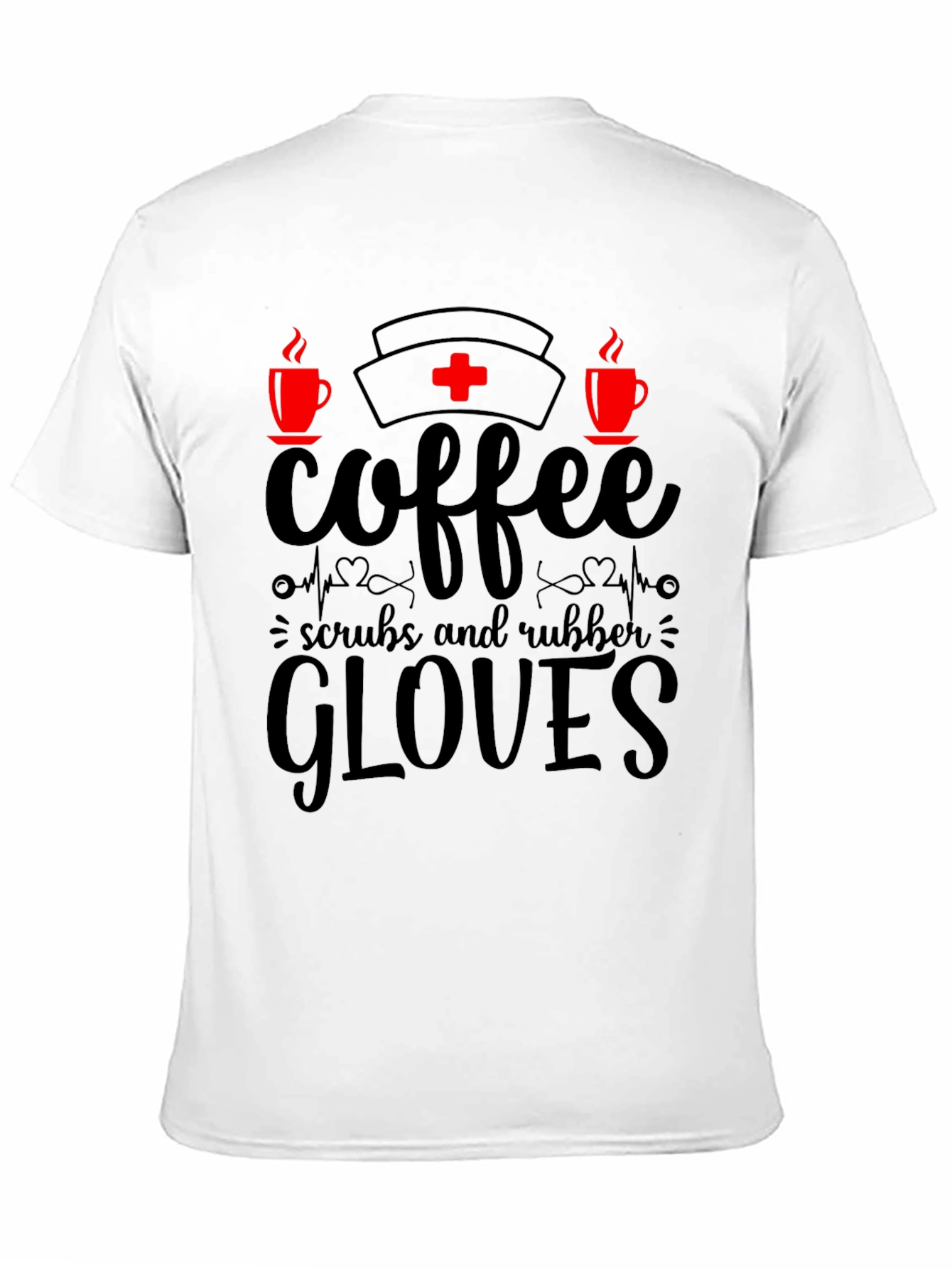 Coffee Scrubs & Rubber Gloves Nurse T-Shirt