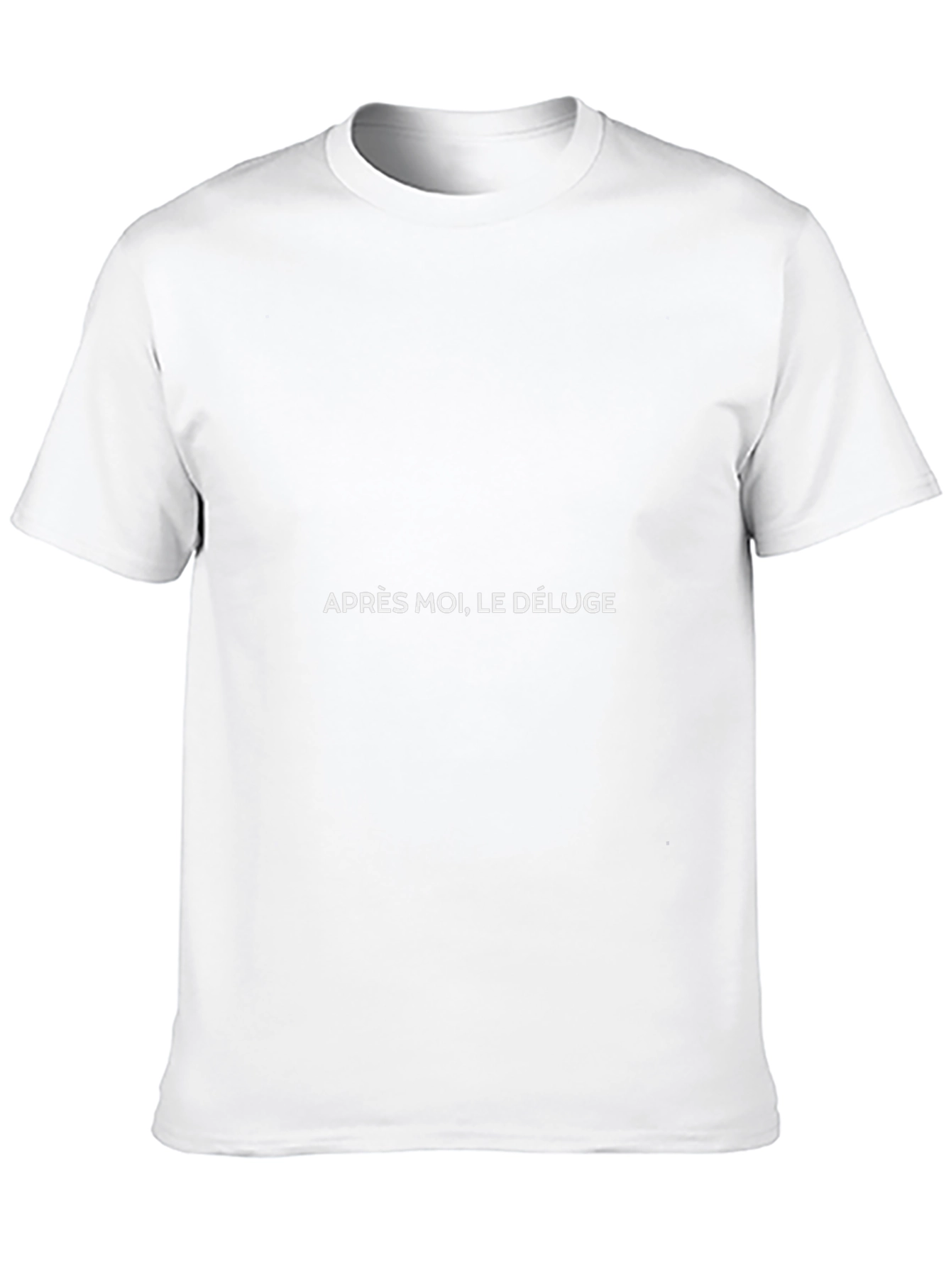 Après Moi Le Déluge T-Shirt - Bold Statement Tee